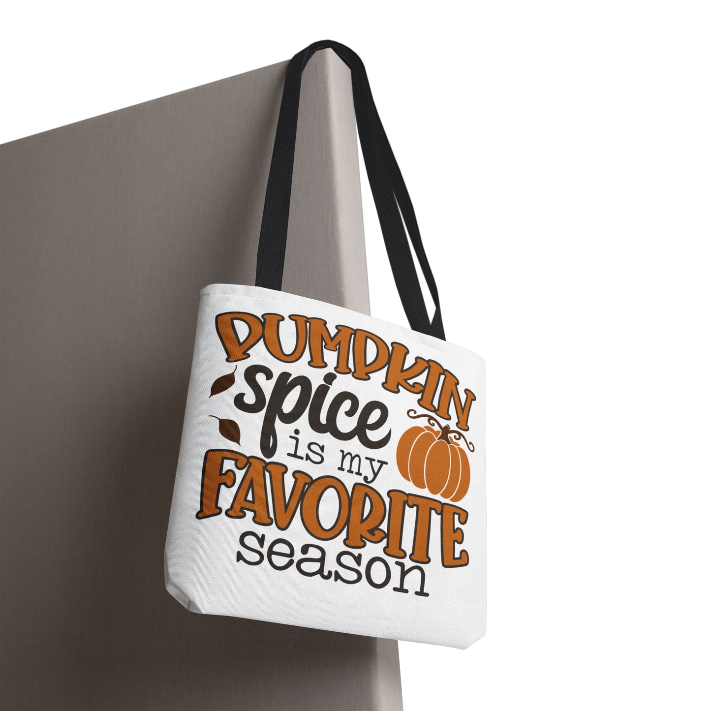 ๐ Pumpkin Spice Is My Favorite Season Tote Bag โ Fall Vibes You Can Carry ๐๐