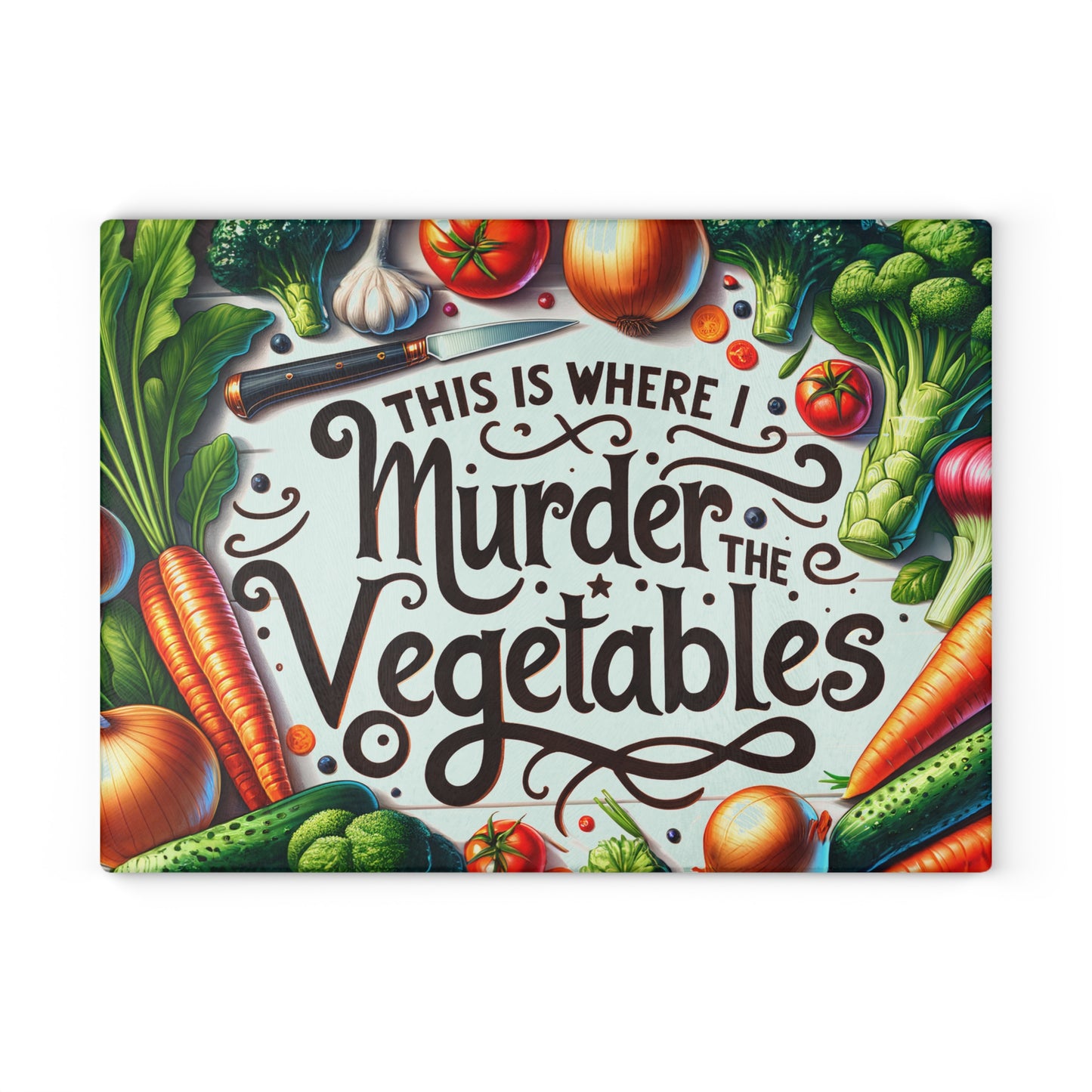 🔪🥕 This Is Where I Murder the Vegetables Cutting Board – Funny Kitchen Décor for Cooking Lovers 🍅🧄