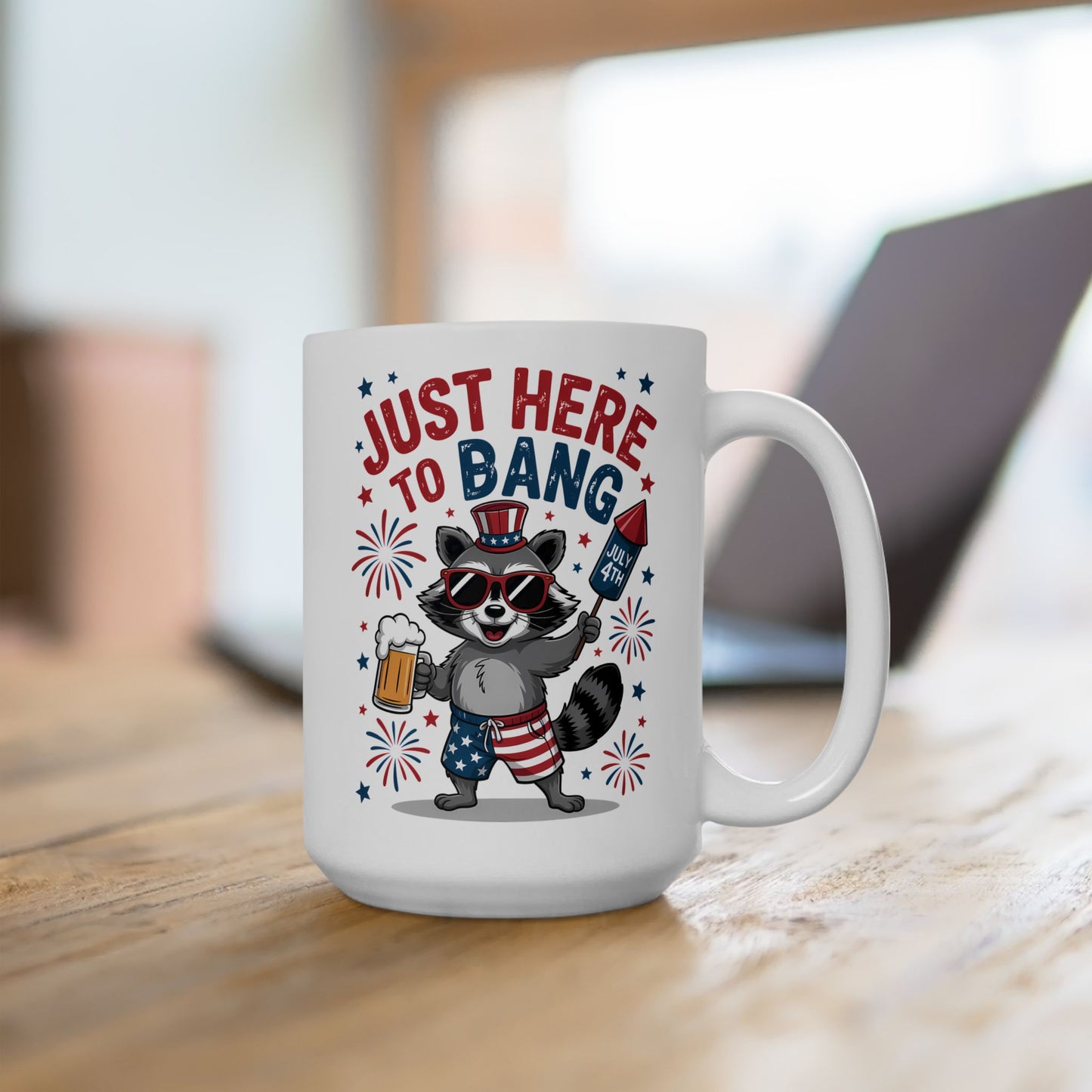 🦝 Just Here to Bang Raccoon Mug – Celebrate 4th of July in Style! 🎆