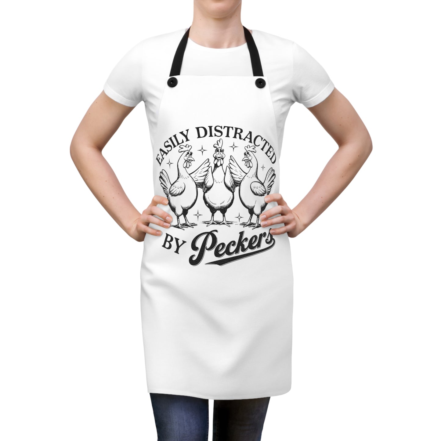 🔪🐓 “Easily Distracted by Peckers” Apron – Saucy Humor for Bold Cooks