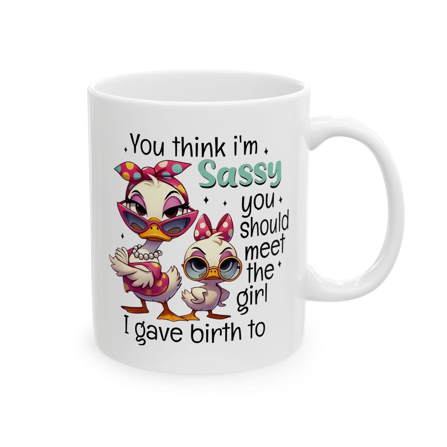 Taza de café con forma de pato, madre e hija, "Crees que soy atrevida" - Feroz, divertida y fabulosa