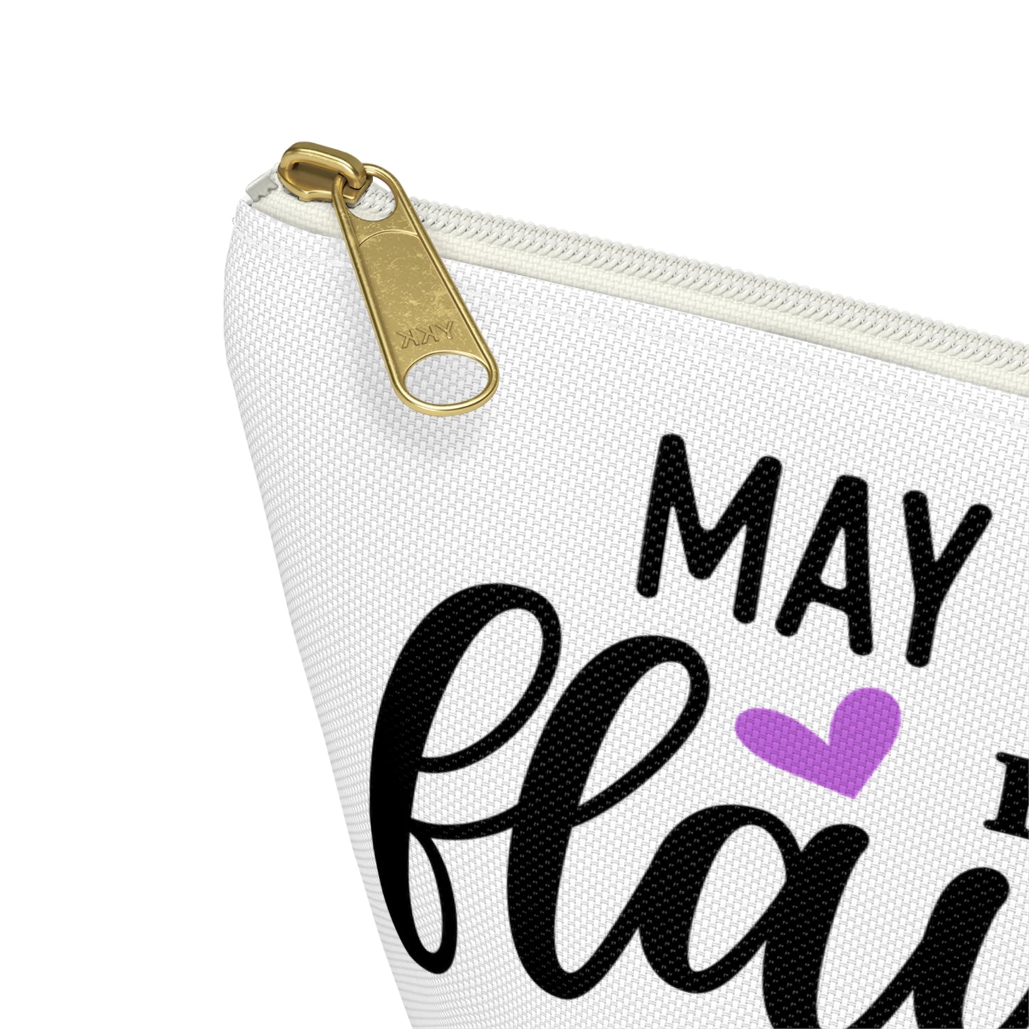 Accessory Pouch – "May Your Day Be Flawless As Your Makeup" Purple Makeup Bag