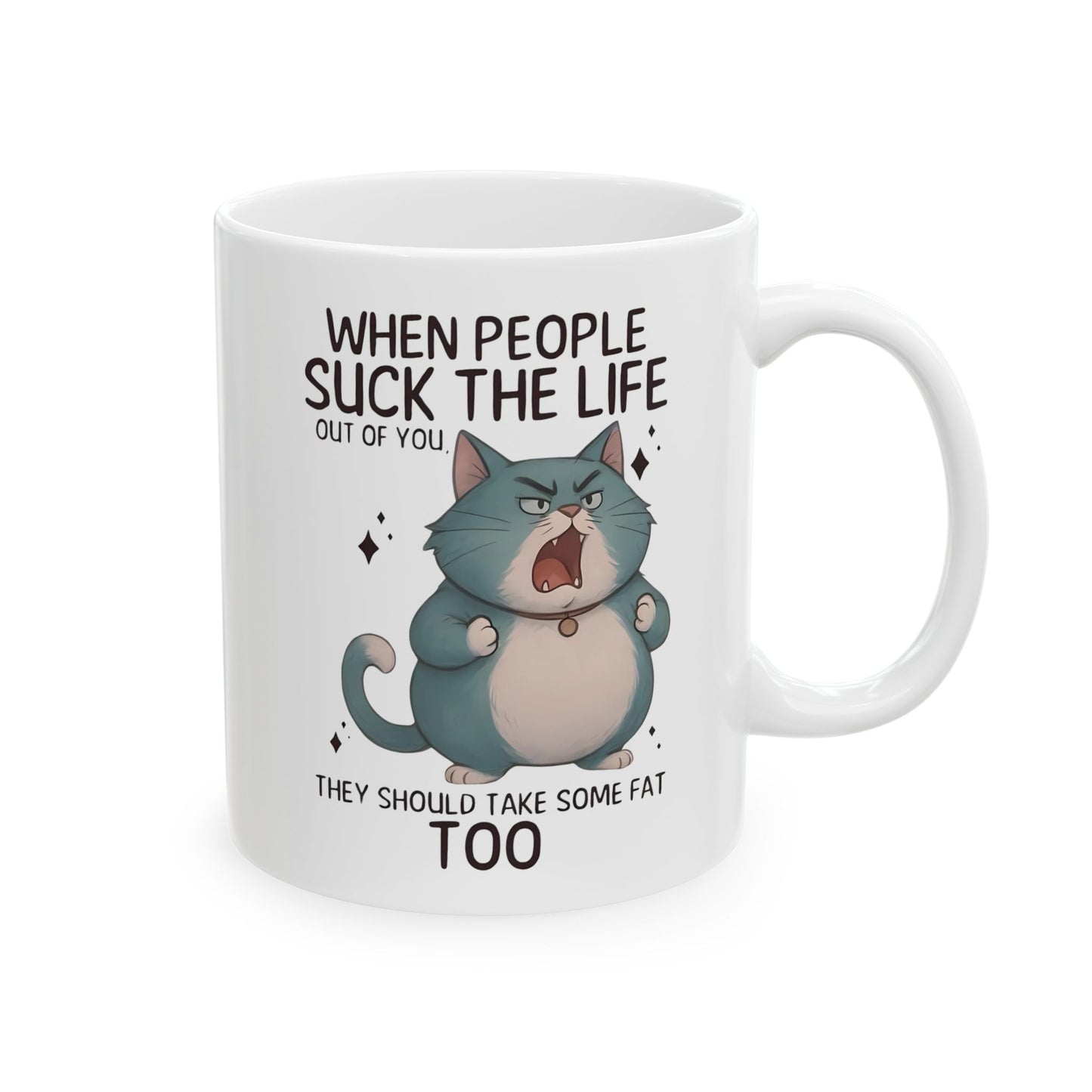 😾 "Cuando te chupan la vida" Gato Enojado - Taza Divertida (325 ml y 430 ml)