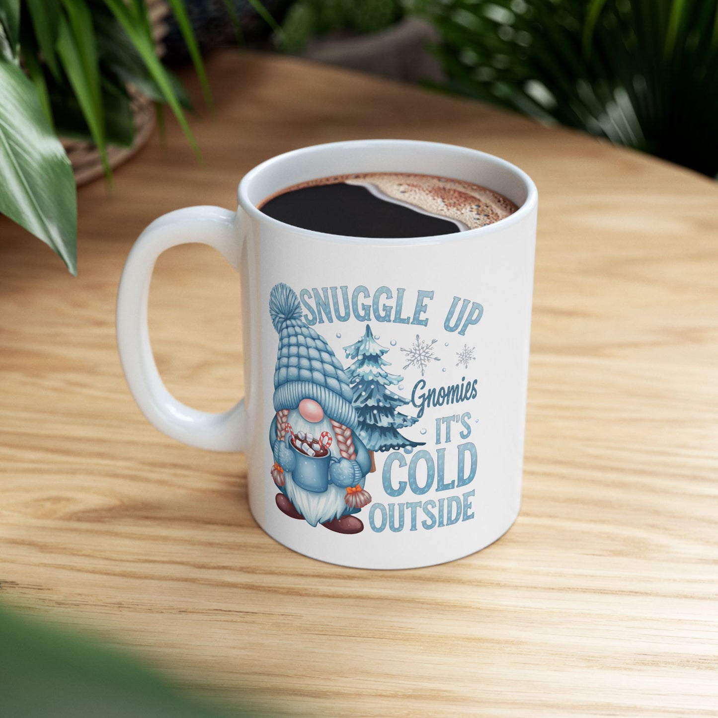☕ Snuggle Up Gnomies Mug – Cozy Up, It’s Cold Outside ❄️⛄