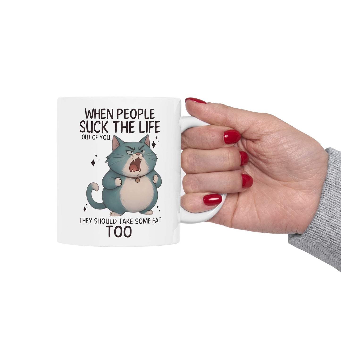 😾 "Cuando te chupan la vida" Gato Enojado - Taza Divertida (325 ml y 430 ml)