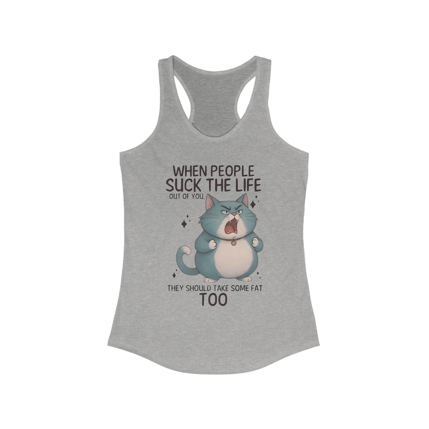 😾 "Cuando la gente te chupa la vida" Gato Enojado – Camiseta sin mangas divertida