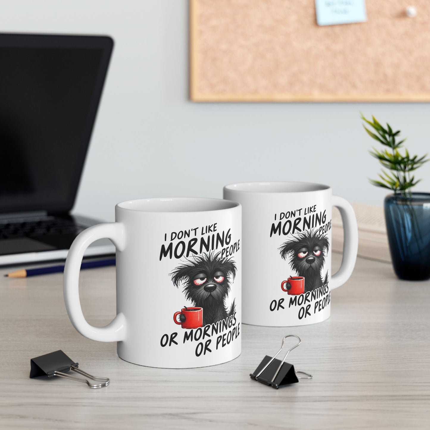 ☕ I Don’t Like Morning People Mug – Grumpy Pup Energy in Every Sip 🐾