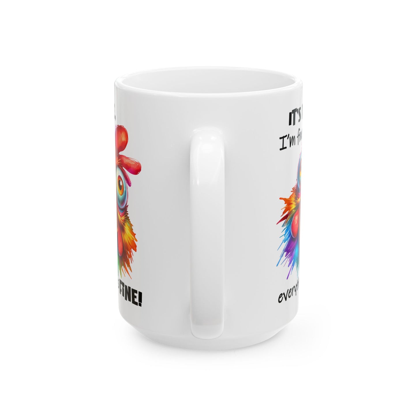 🐔 ¡Está bien! ¡Estoy bien! ¡Todo está bien! – Taza divertida de pollo colorido para días de calor y desastre.
