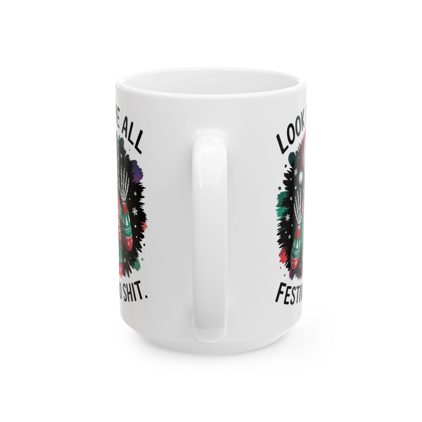 🎄 “Festive and Shit” Skeleton Christmas Mug – Dark Humor Meets Holiday Cheer 💀☕