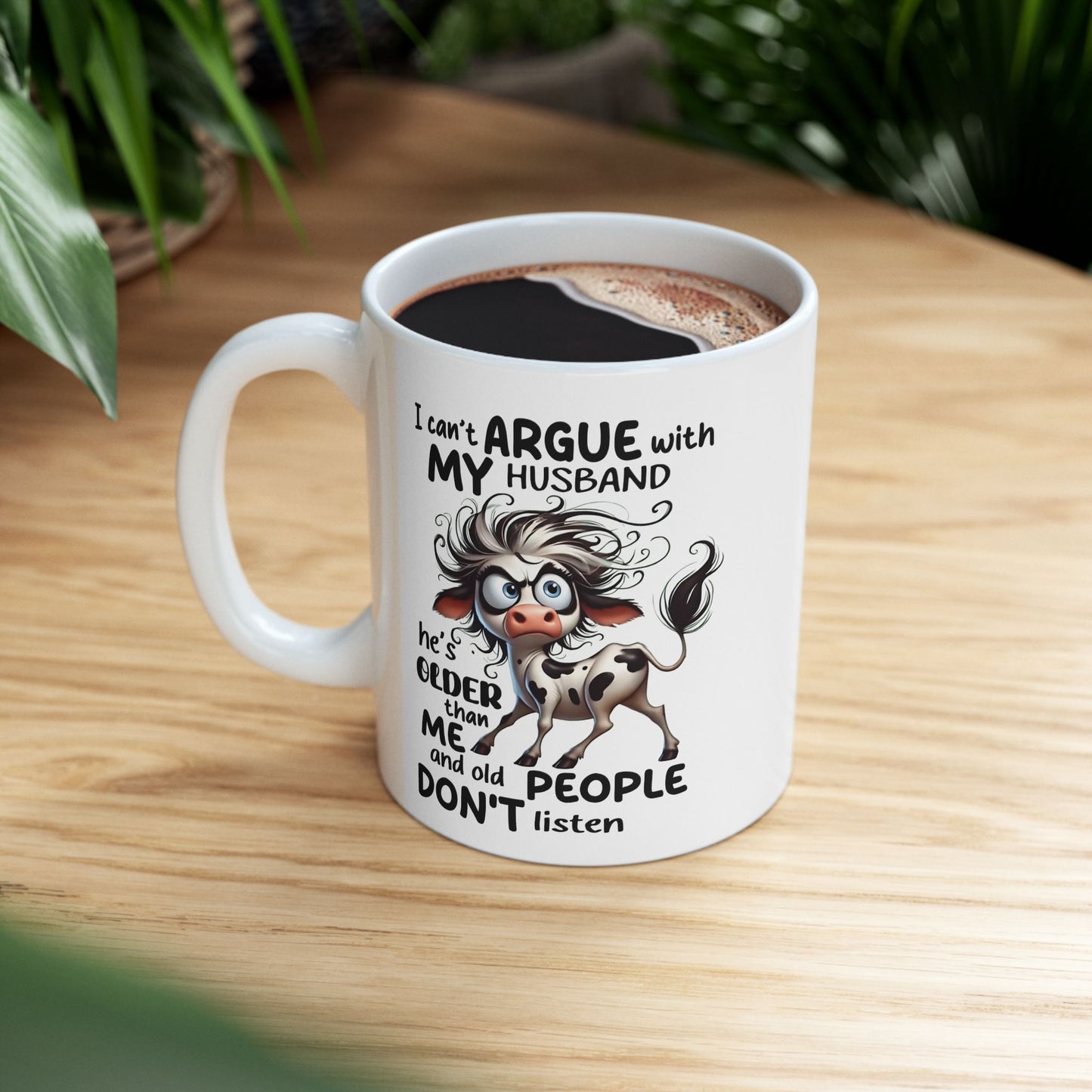 šš¬ Funny Husband Argument Mug ā āHeās Older Than Me & Old People Donāt Listenā Coffee Cup ā