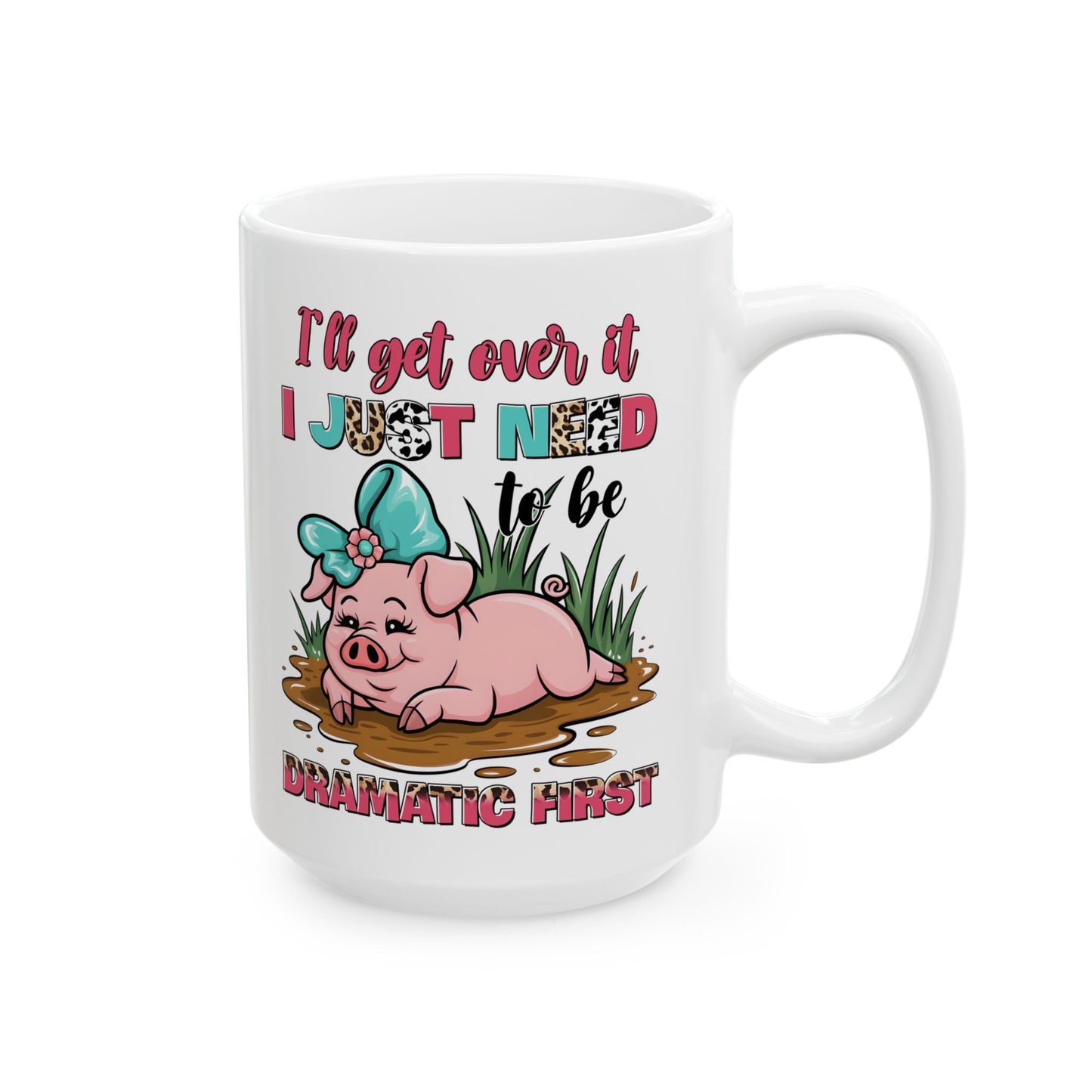 🐷 Lo superaré... Solo necesito ser dramático primero Taza – Pink Pig Sass con estampado de leopardo