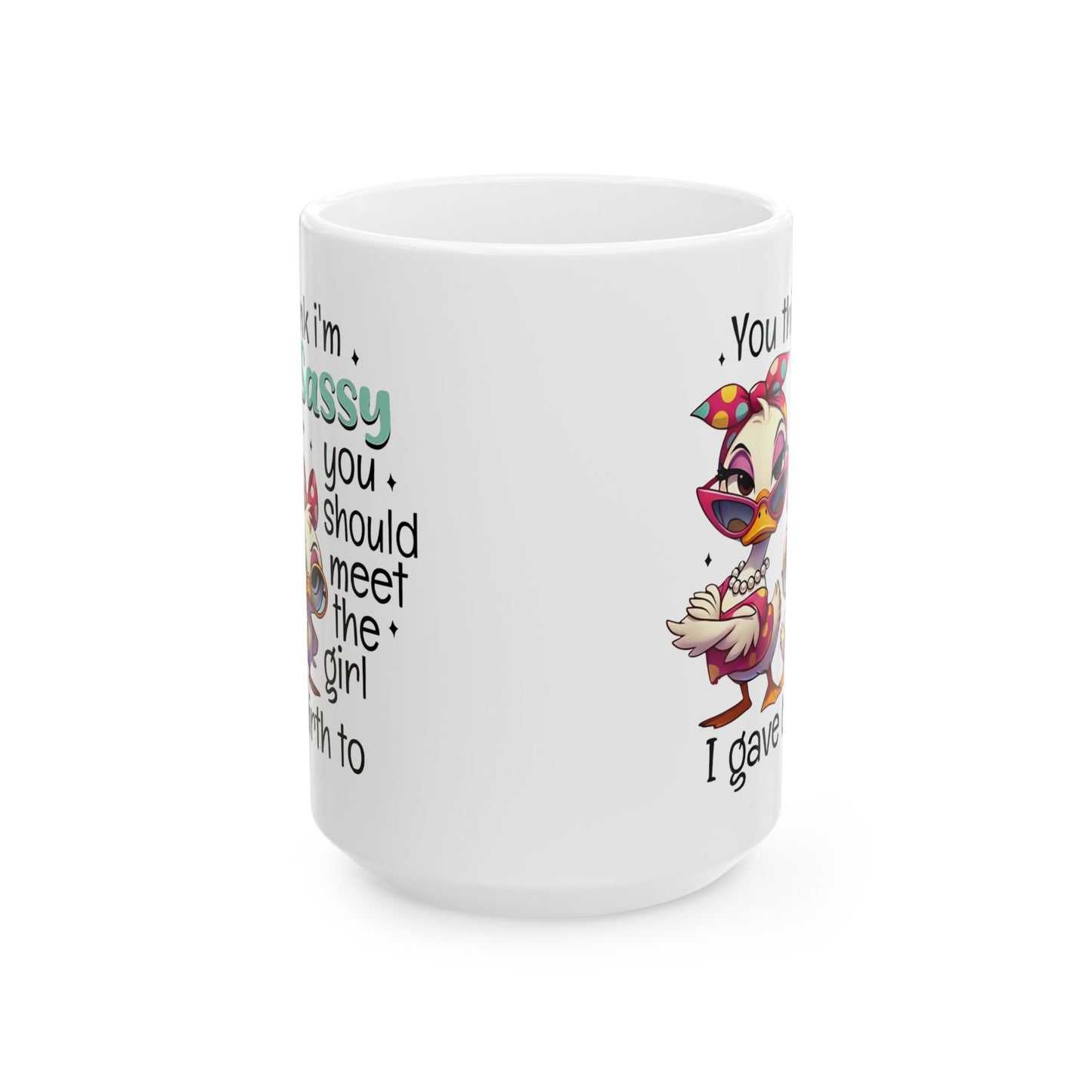 Taza de café con forma de pato, madre e hija, "Crees que soy atrevida" - Feroz, divertida y fabulosa