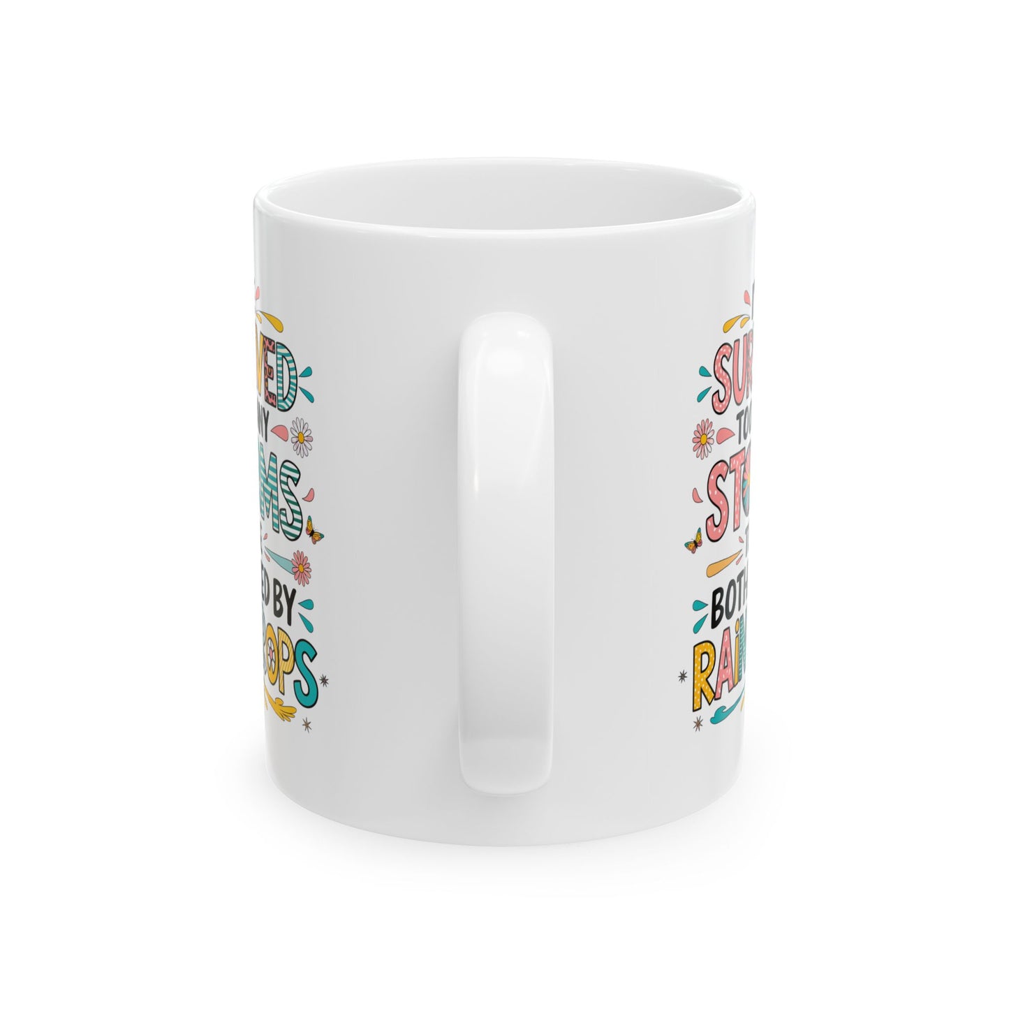 Taza motivacional "He sobrevivido a demasiadas tormentas como para que me molesten las gotas de lluvia"