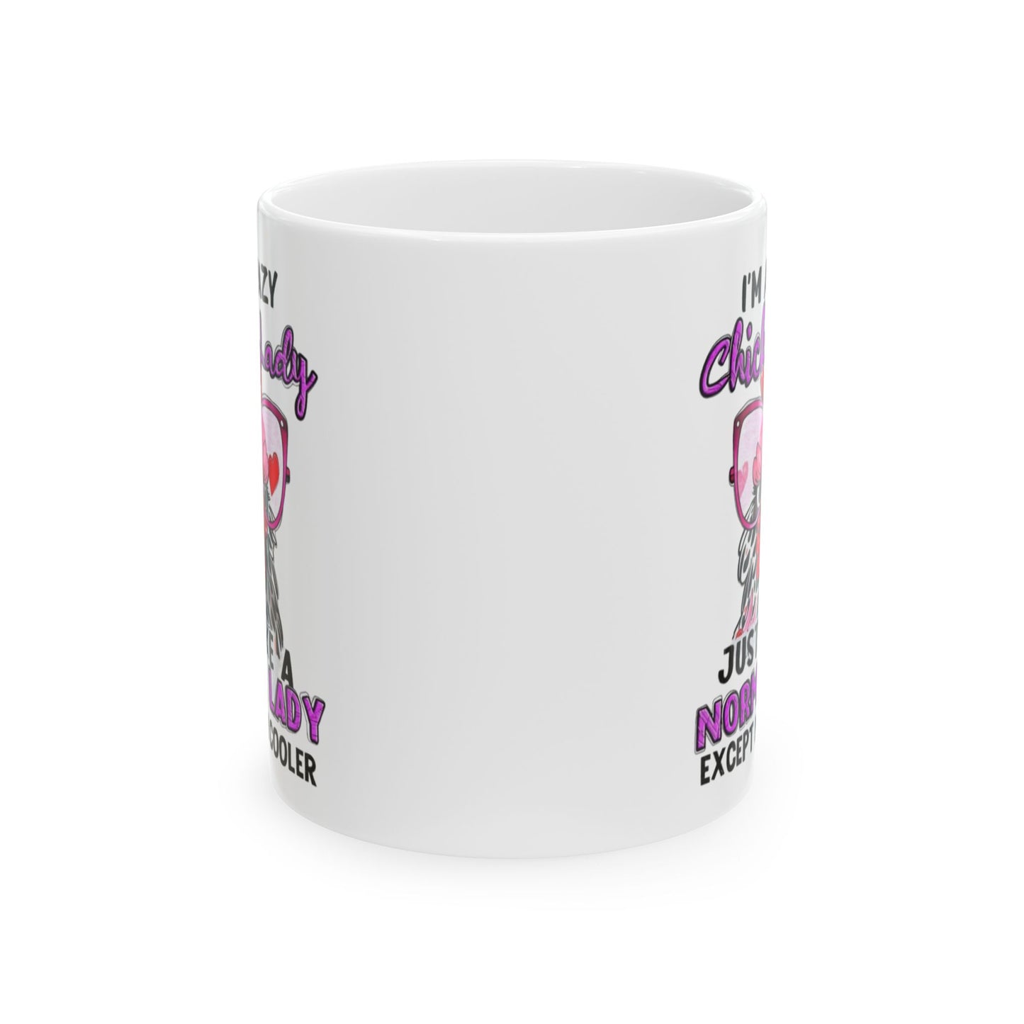 Taza de café "Soy una loca gallina": igual que una dama normal... ¡solo que más genial!