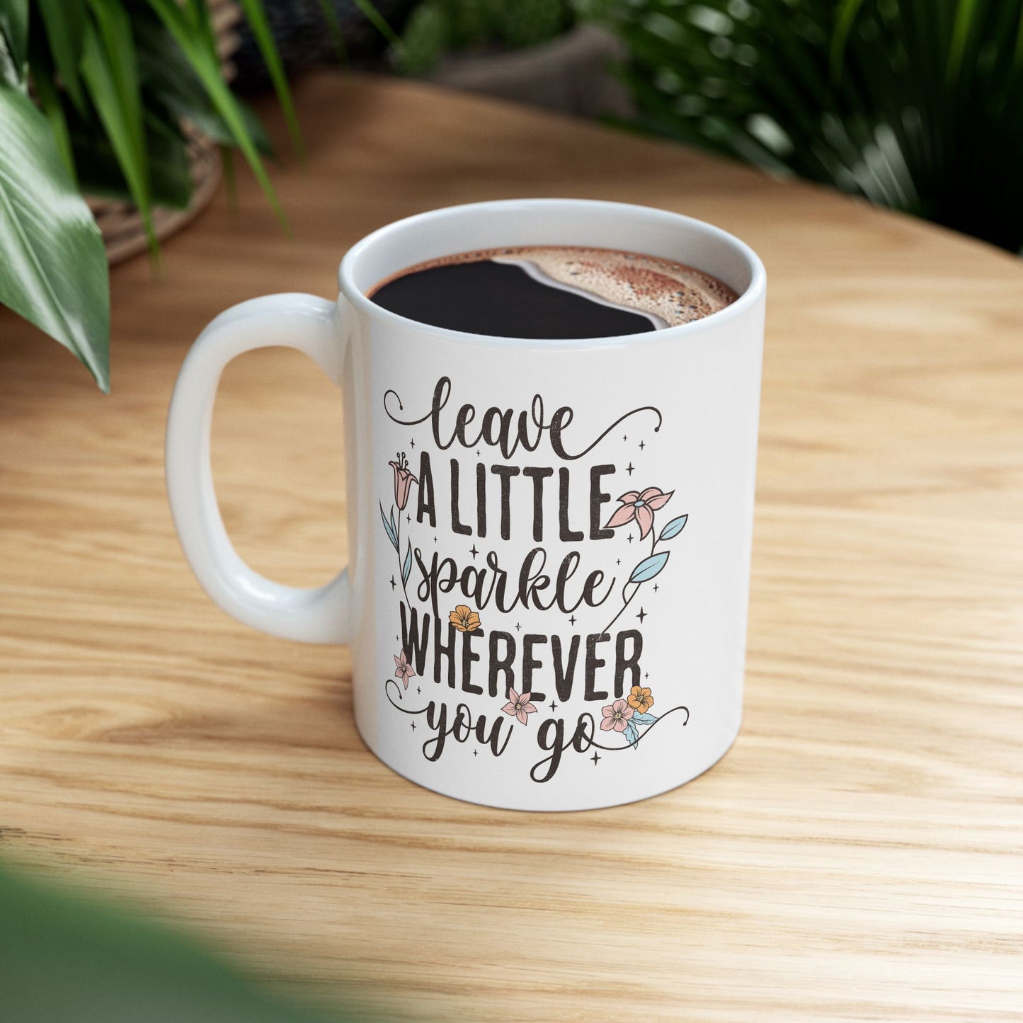 Taza floral “Deja un poco de brillo dondequiera que vayas” ✨