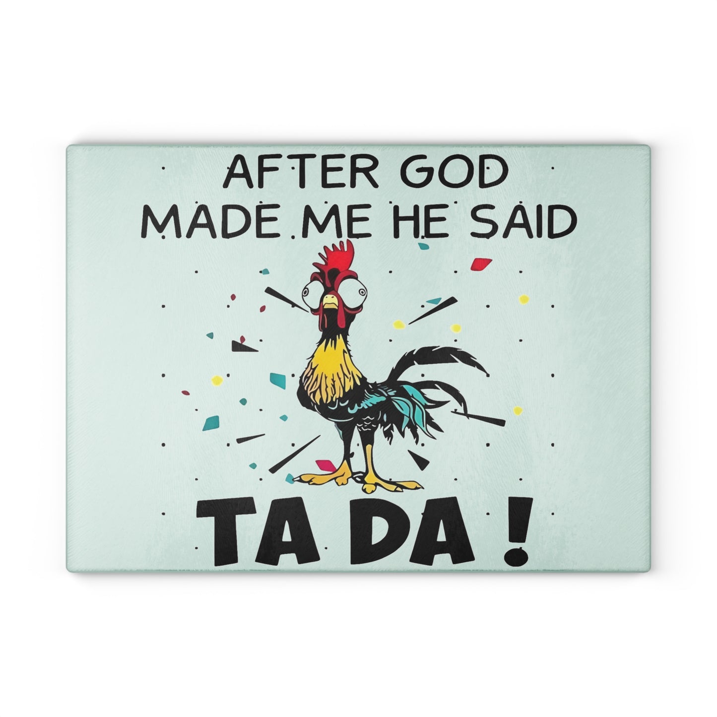 🐓✨ ¡DESPUÉS DE QUE DIOS ME HIZO, DIJO TA DA! – Tabla de cortar de vidrio con forma de pollo 😲🌟