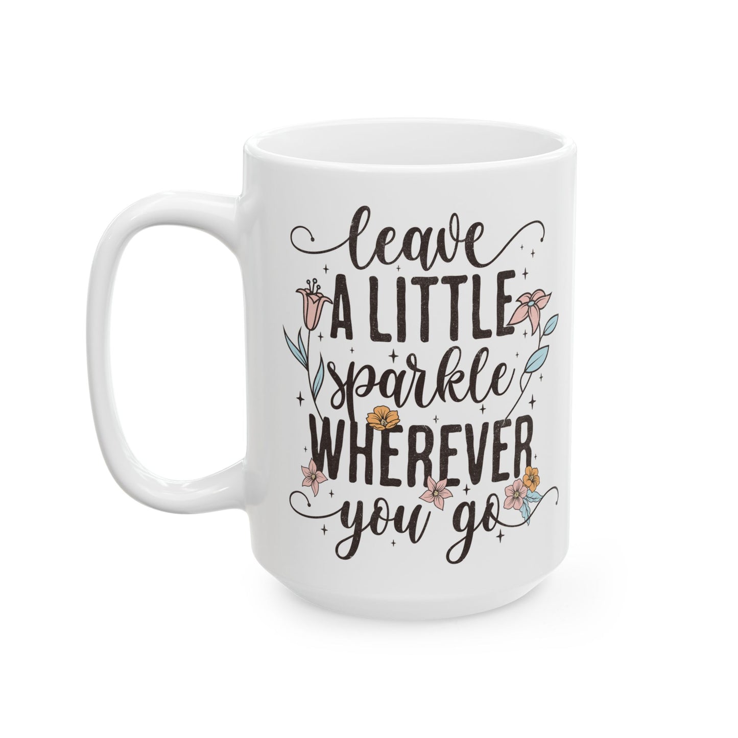 Taza floral “Deja un poco de brillo dondequiera que vayas” ✨