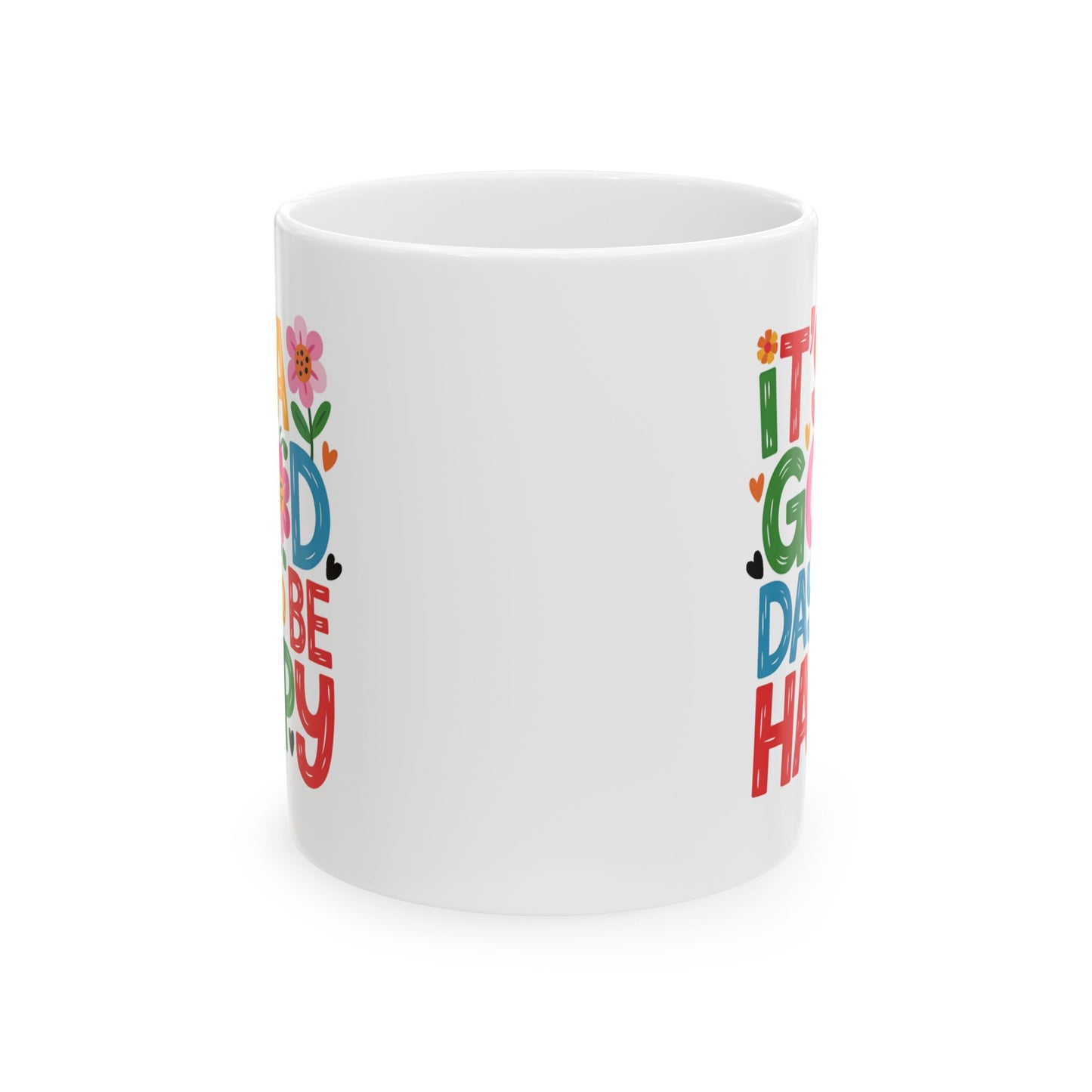 Taza colorida con la frase "Es un buen día para ser feliz"