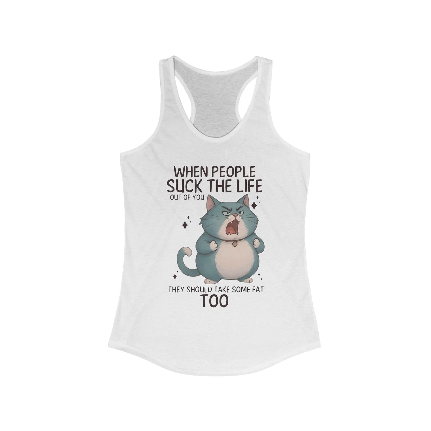 😾 "Cuando la gente te chupa la vida" Gato Enojado – Camiseta sin mangas divertida