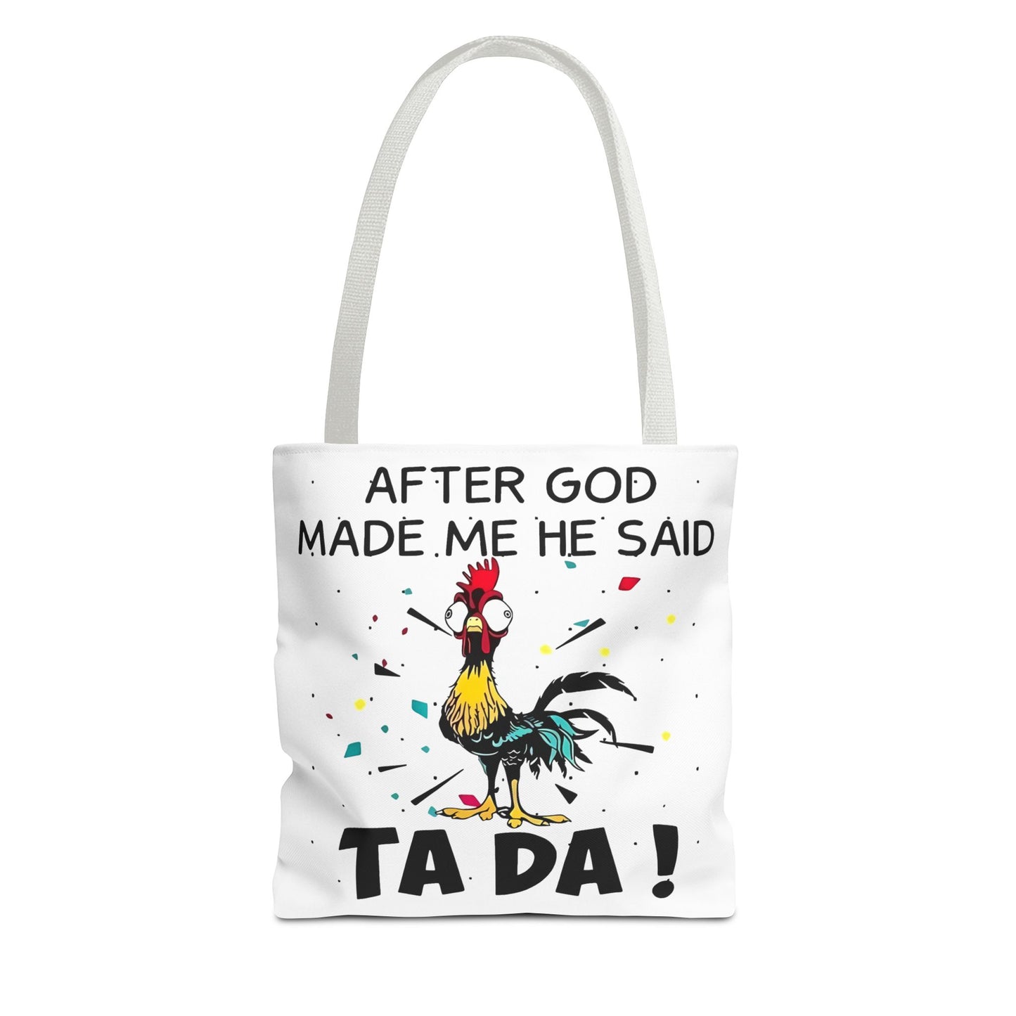 Después de que Dios me creó, dijo ¡TA DA! – Bolsa de tela con diseño de pollo