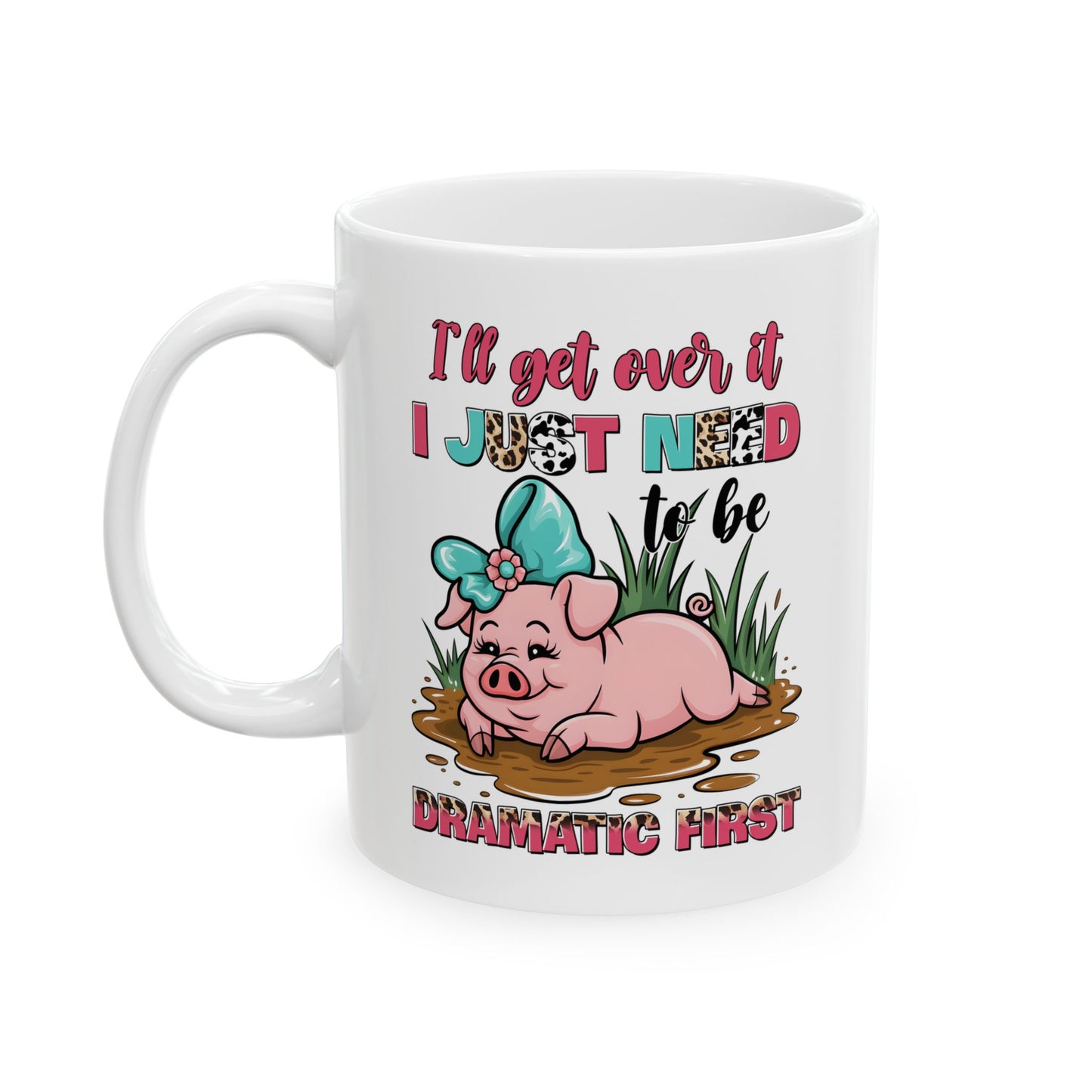 🐷 Lo superaré... Solo necesito ser dramático primero Taza – Pink Pig Sass con estampado de leopardo