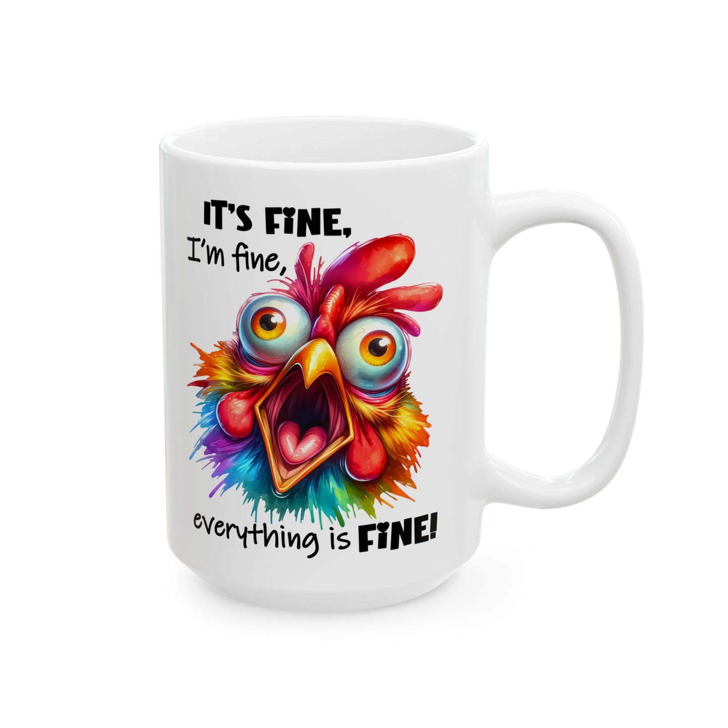 🐔 ¡Está bien! ¡Estoy bien! ¡Todo está bien! – Taza divertida de pollo colorido para días de calor y desastre.