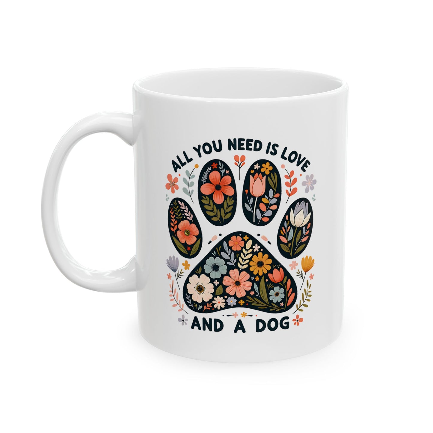 🐾 All You Need Is Love and a Dog Mug – Floral Paws & Heartwarming Sips 🌸🐶