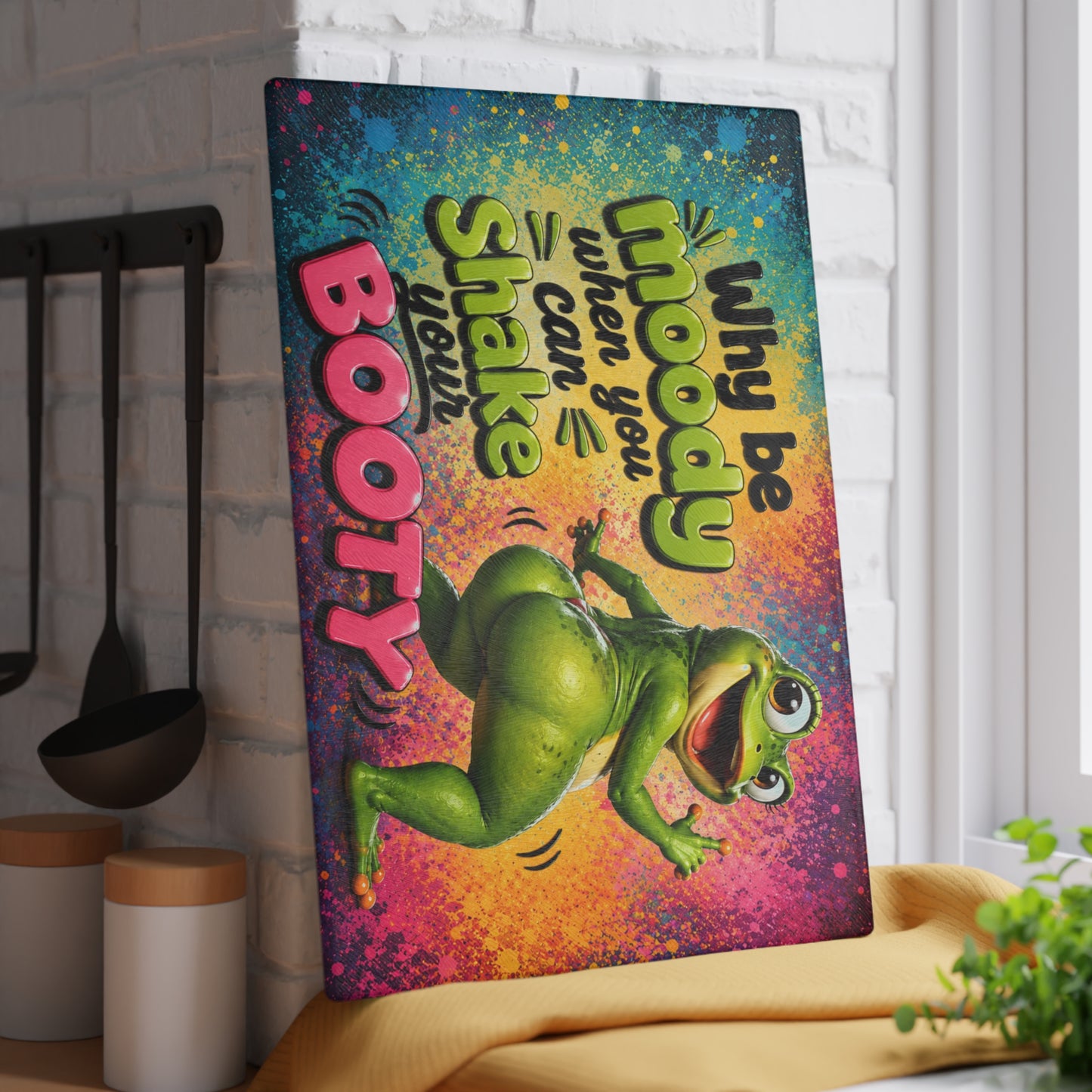 Why Be Moody When You Can Shake Your Booty Glass Cutting Board – Funny Dancing Frog Kitchen Décor