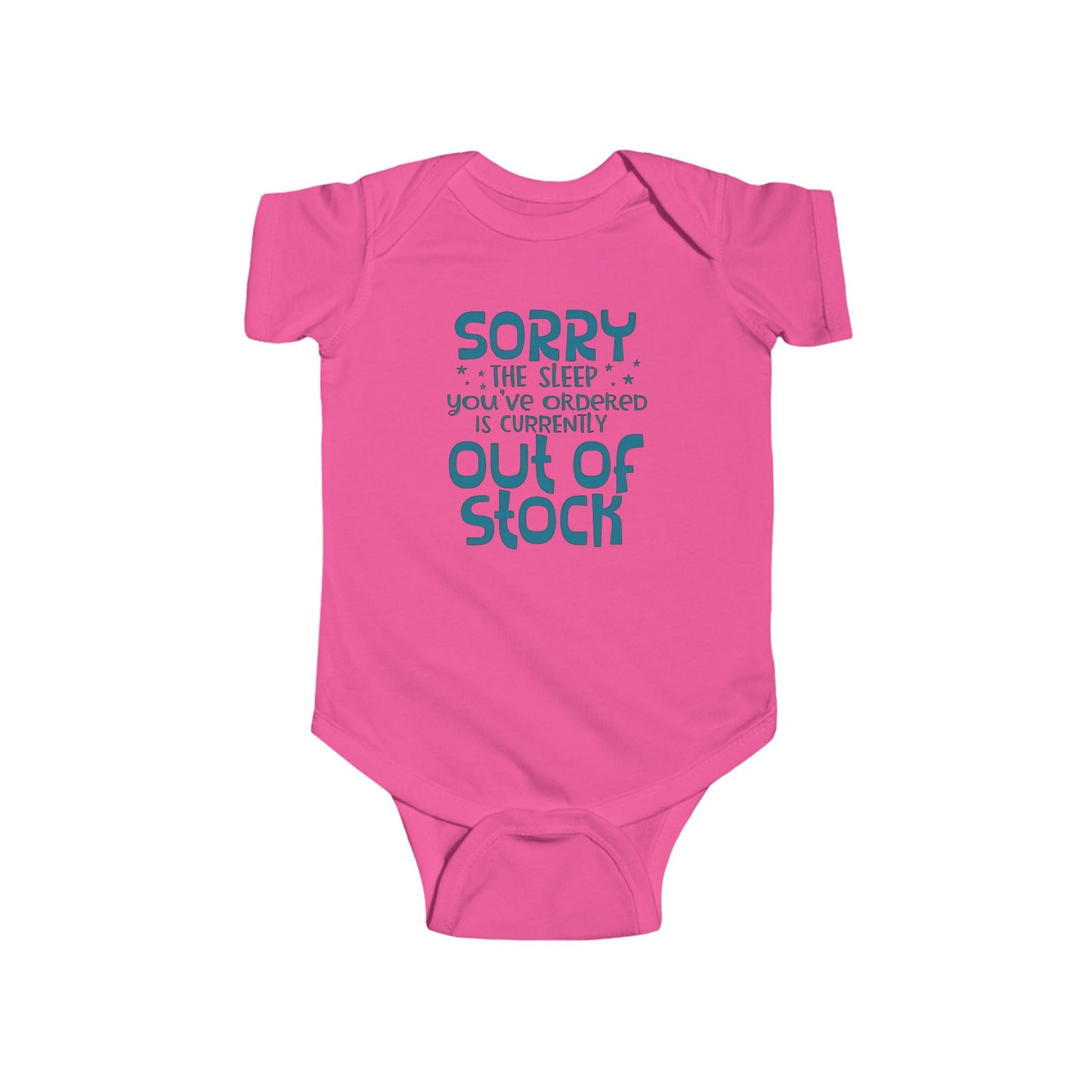 "SORRY the Sleep You’ve Ordered Is Currently Out of Stock" Funny Baby Onesie – Unisex Bodysuit