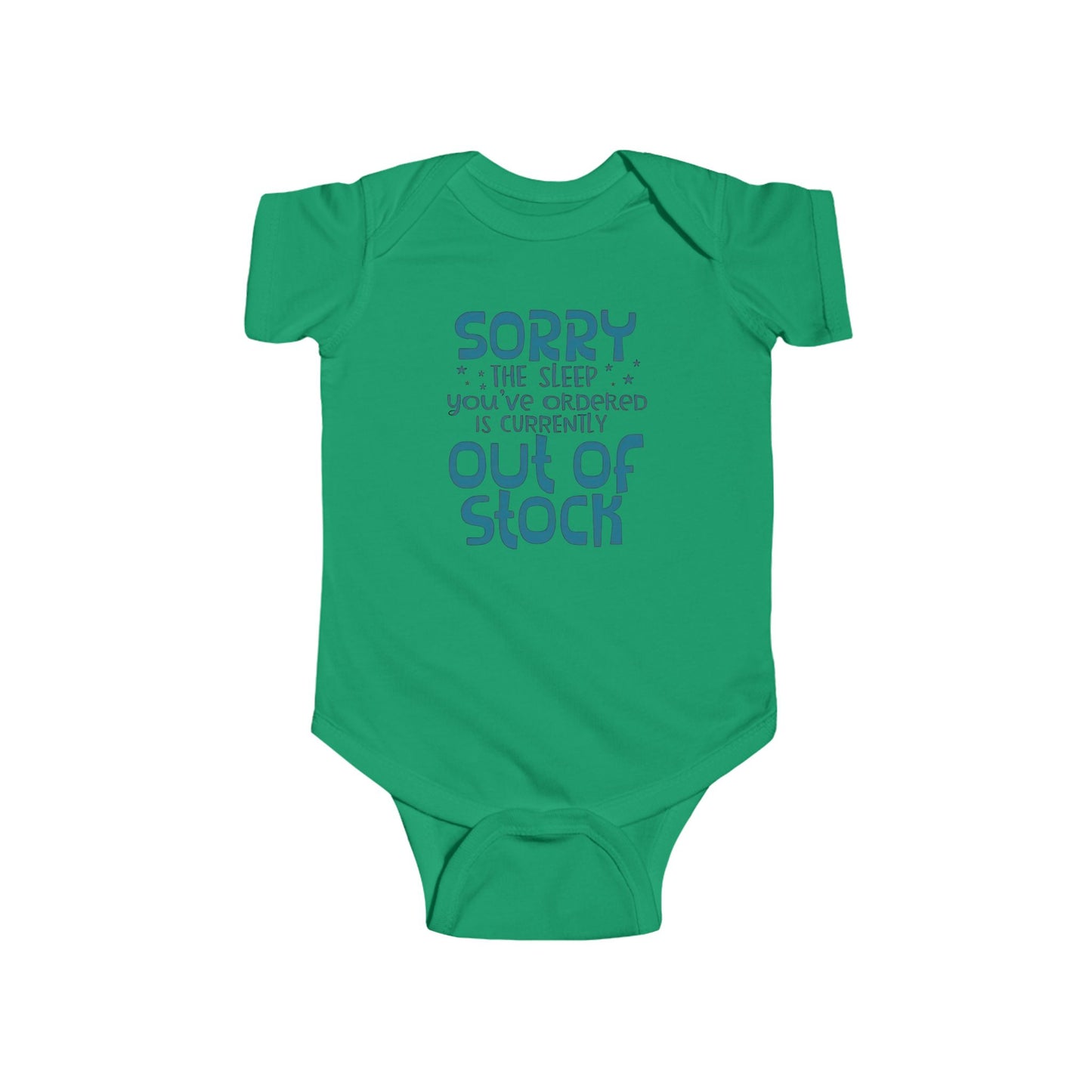 "SORRY the Sleep You’ve Ordered Is Currently Out of Stock" Funny Baby Onesie – Unisex Bodysuit