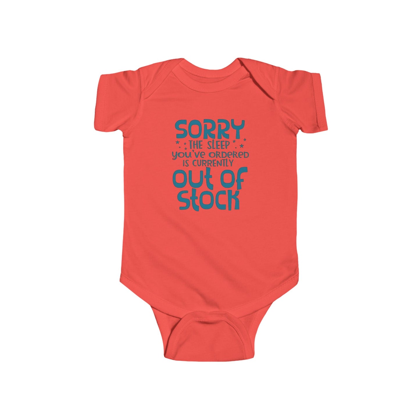 "SORRY the Sleep You’ve Ordered Is Currently Out of Stock" Funny Baby Onesie – Unisex Bodysuit