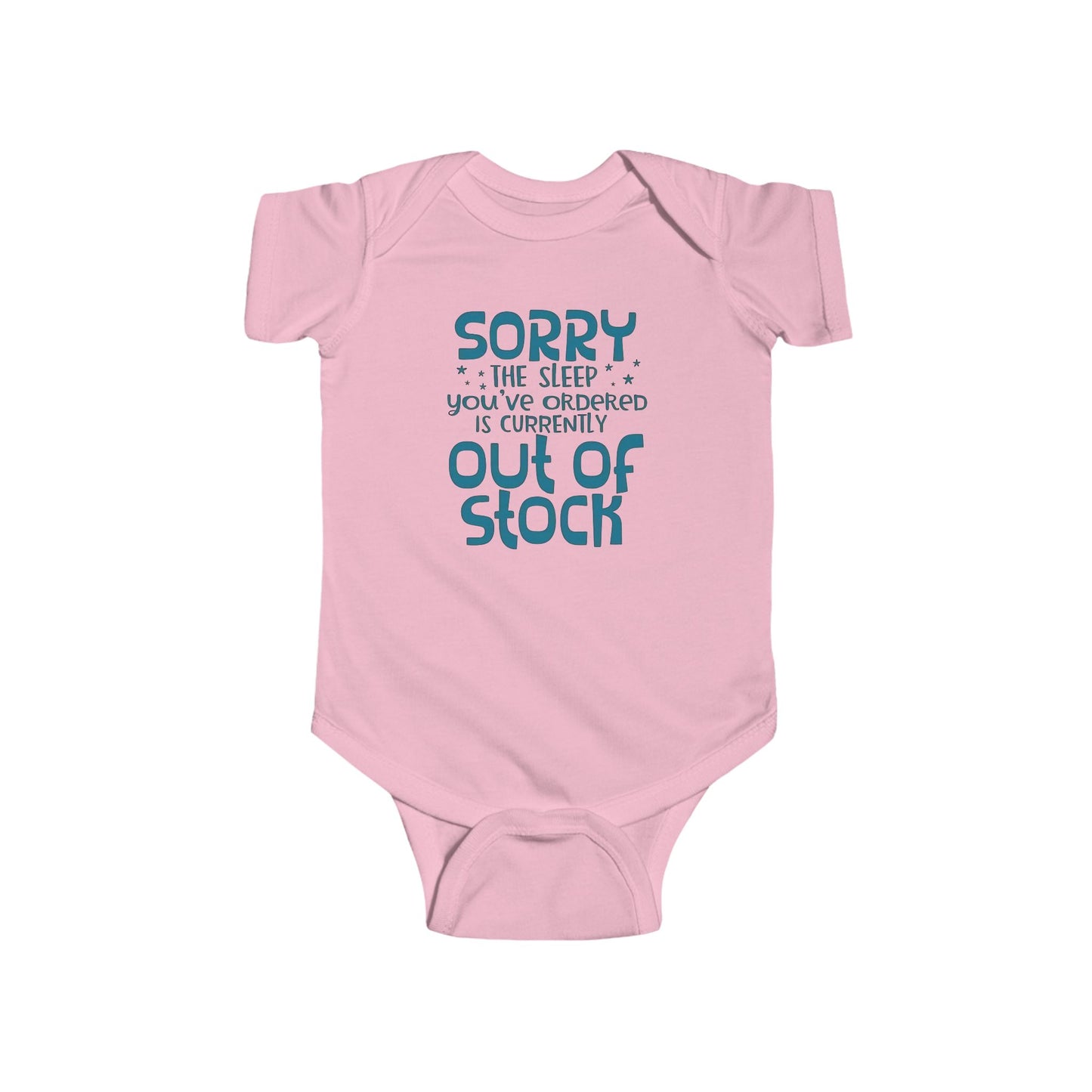 "SORRY the Sleep You’ve Ordered Is Currently Out of Stock" Funny Baby Onesie – Unisex Bodysuit