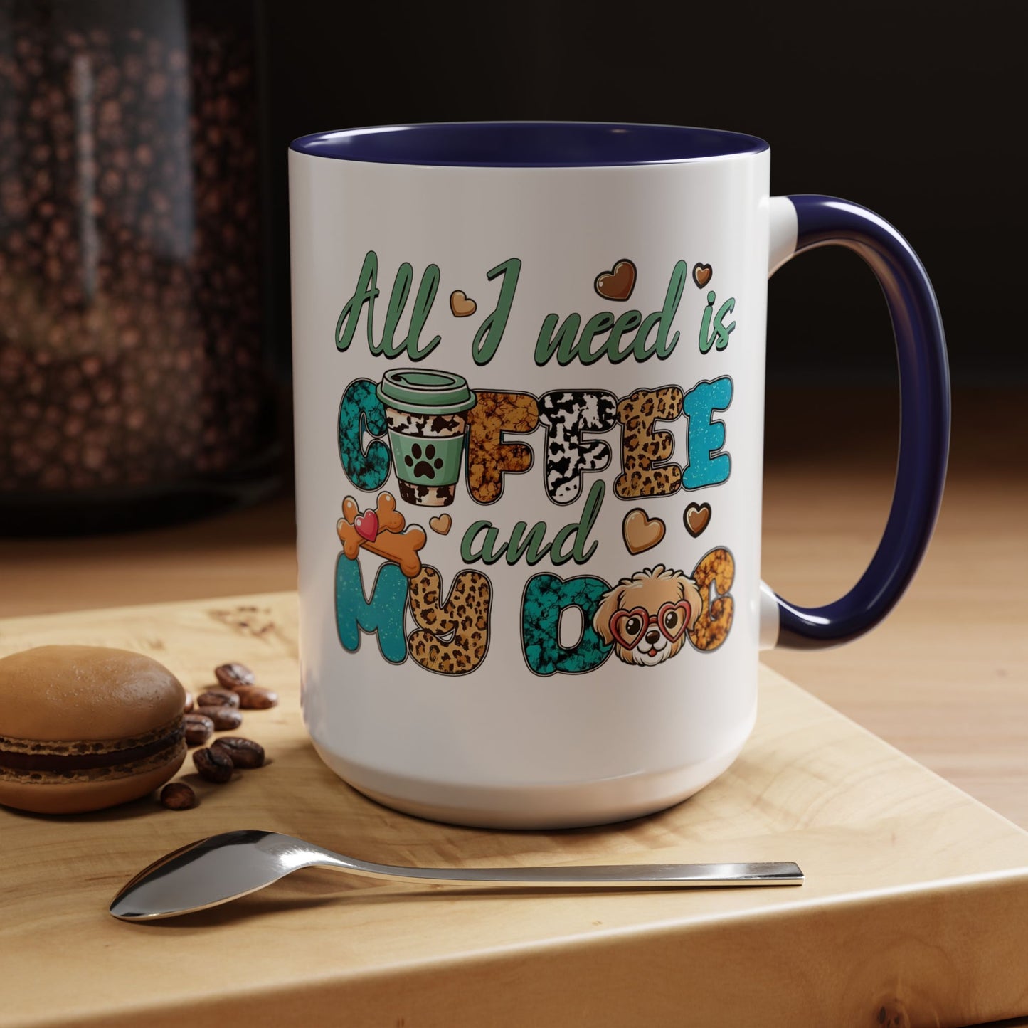 🐾☕ “All I Need is Coffee and My Dog” Mug – Sassy Sips for Dog Lovers