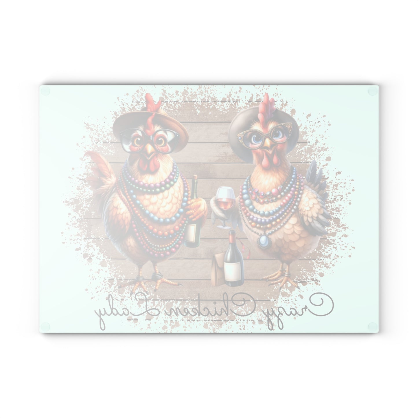 🐔💅 CRAZY CHICKEN LADY – Tabla de cortar de vidrio con temática de vino y pollo glamoroso 🍷👒