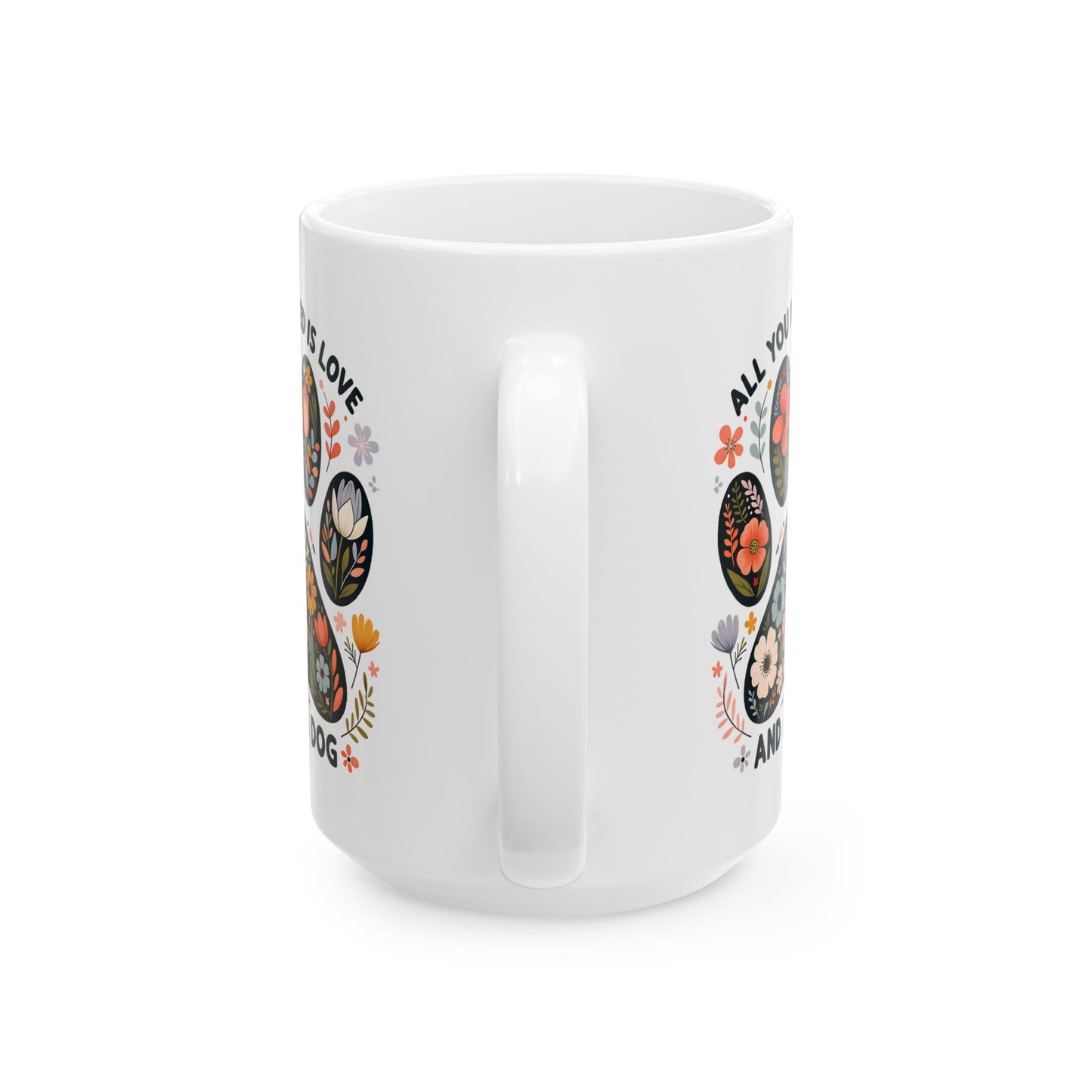 🐾 All You Need Is Love and a Dog Mug – Floral Paws & Heartwarming Sips 🌸🐶