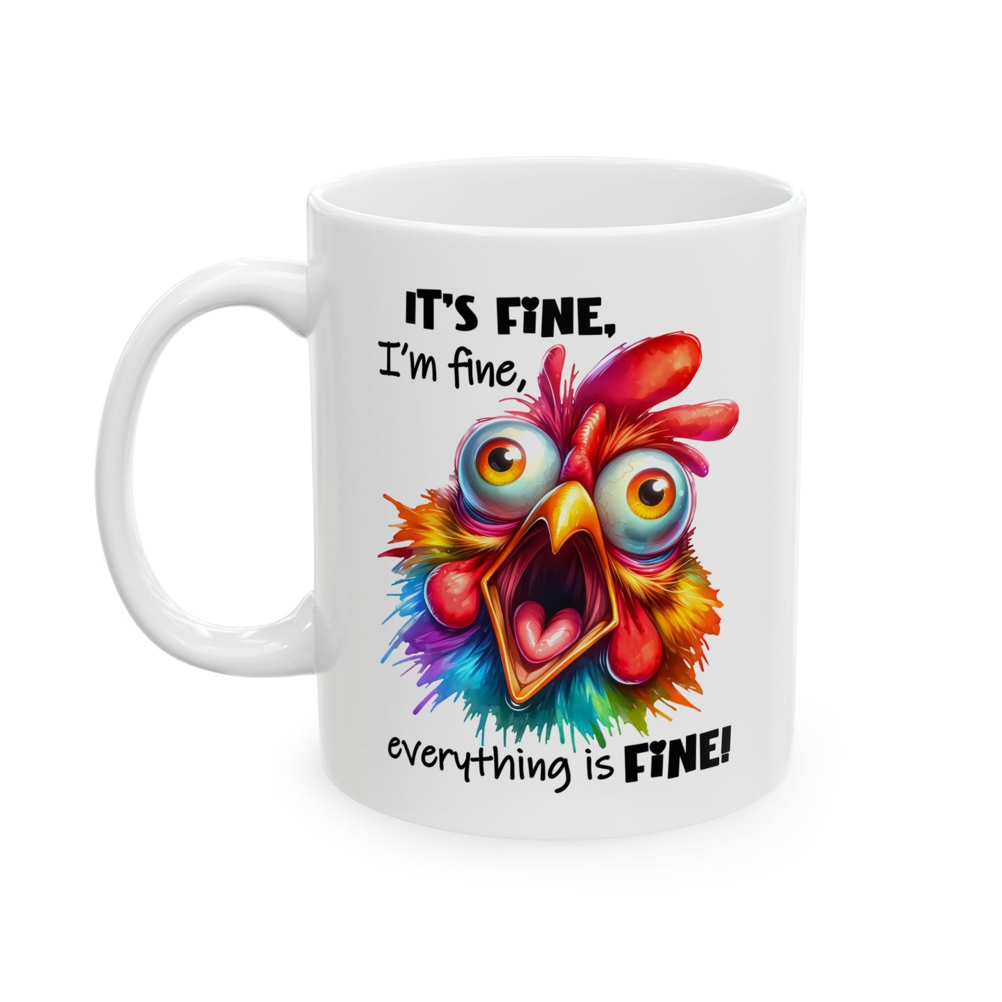 🐔 ¡Está bien! ¡Estoy bien! ¡Todo está bien! – Taza divertida de pollo colorido para días de calor y desastre.