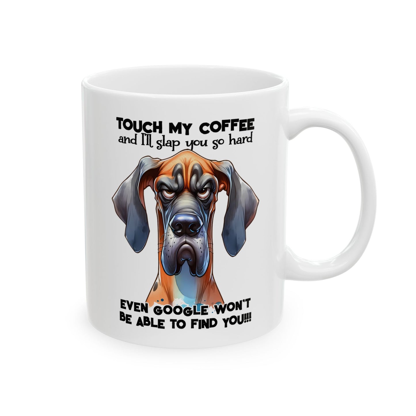 Taza de Gran Danés Feroz y Divertida: “Toca mi Café y te daré una bofetada muy fuerte…” ☕