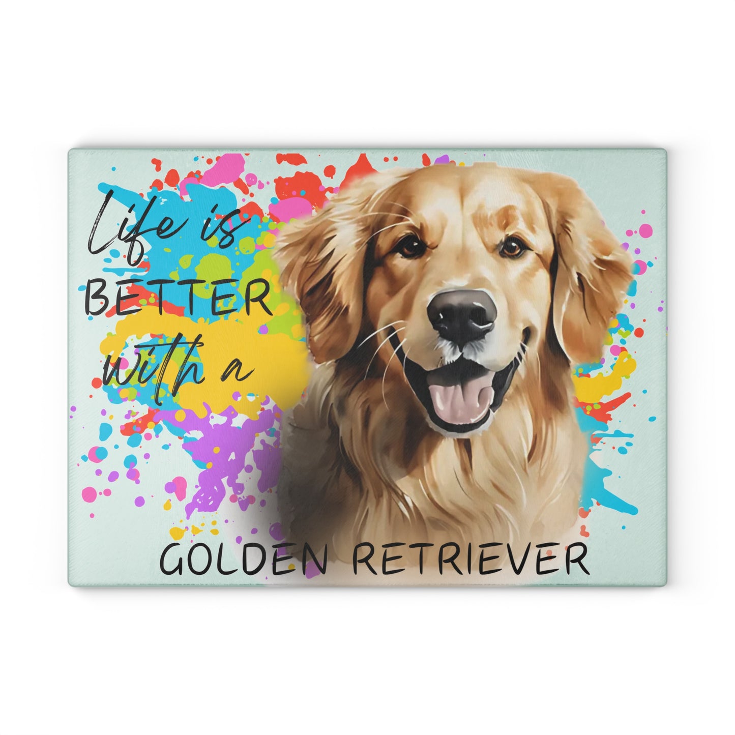 🐕 Life Is Better with a Golden Retriever Cutting Board – Color Splash & Canine Charm 🎨