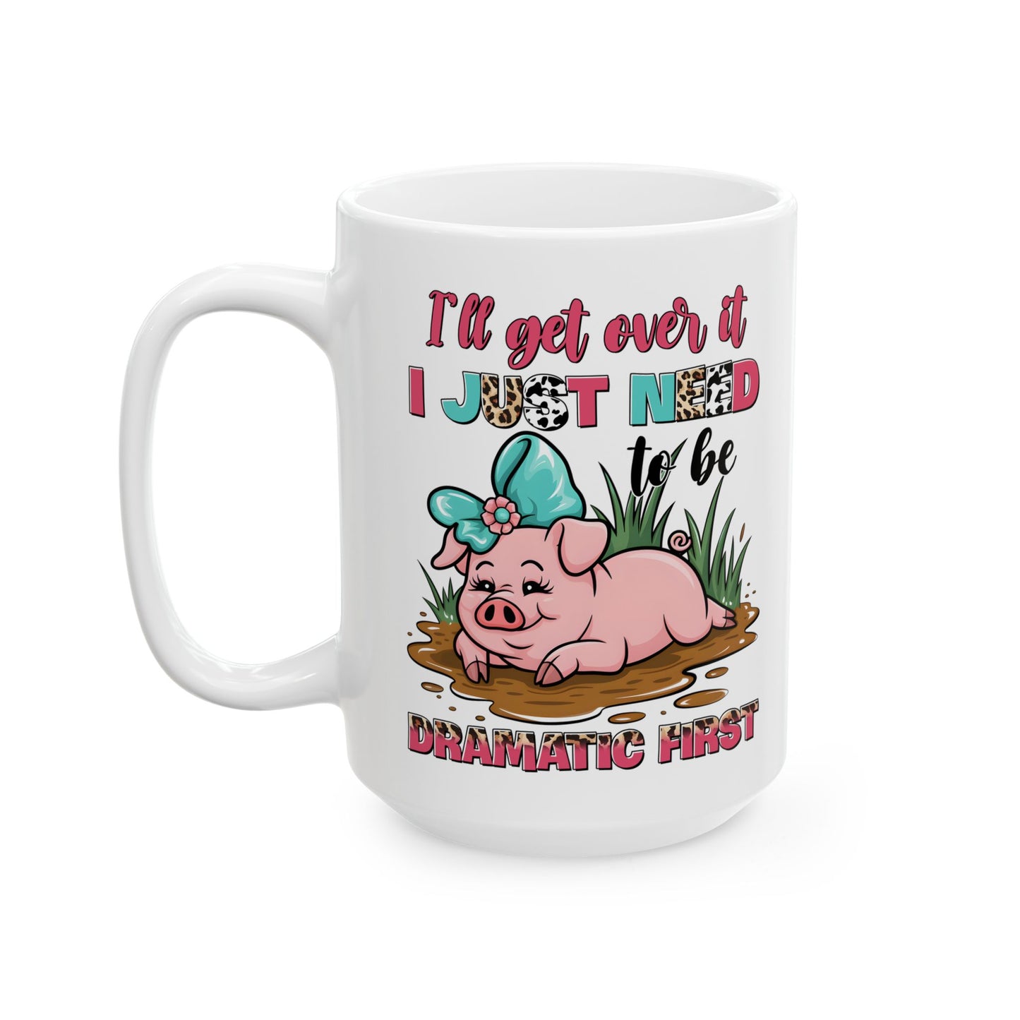 🐷 Lo superaré... Solo necesito ser dramático primero Taza – Pink Pig Sass con estampado de leopardo
