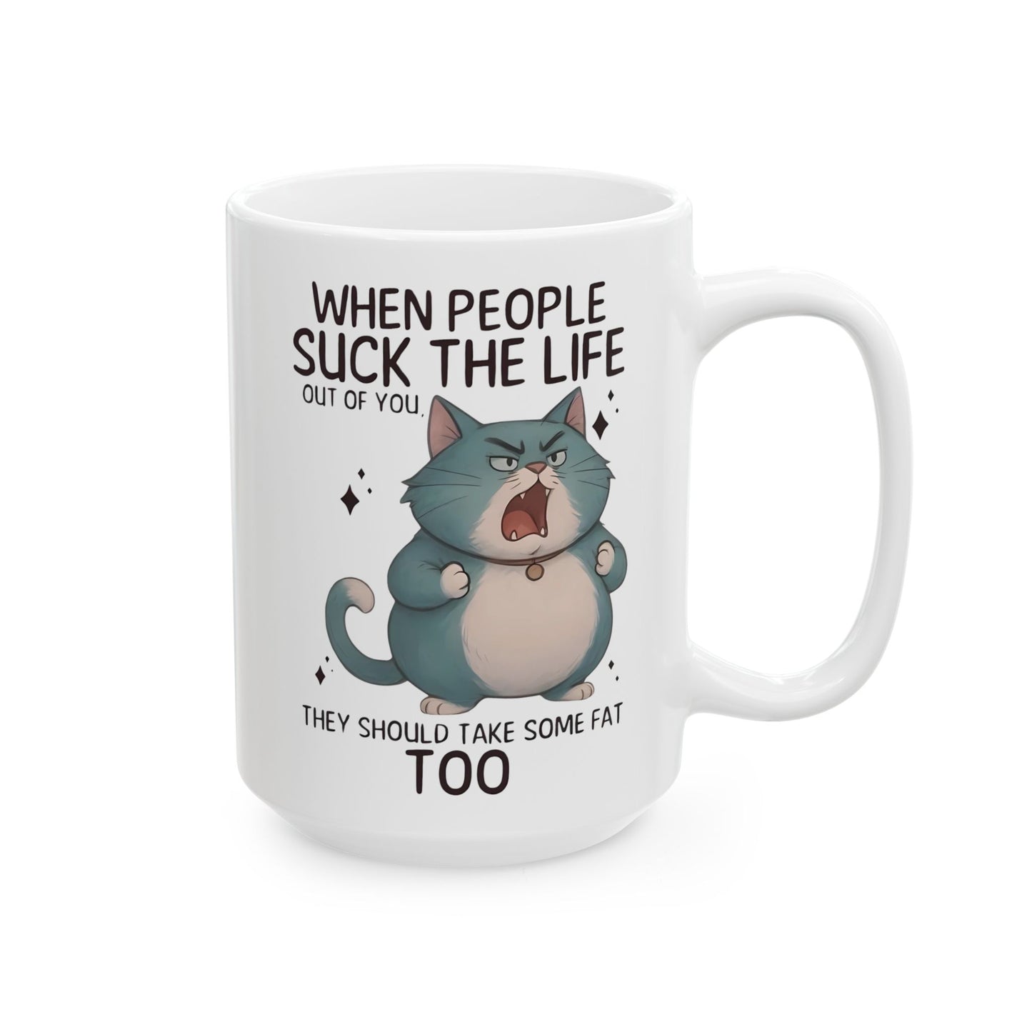 😾 "Cuando te chupan la vida" Gato Enojado - Taza Divertida (325 ml y 430 ml)