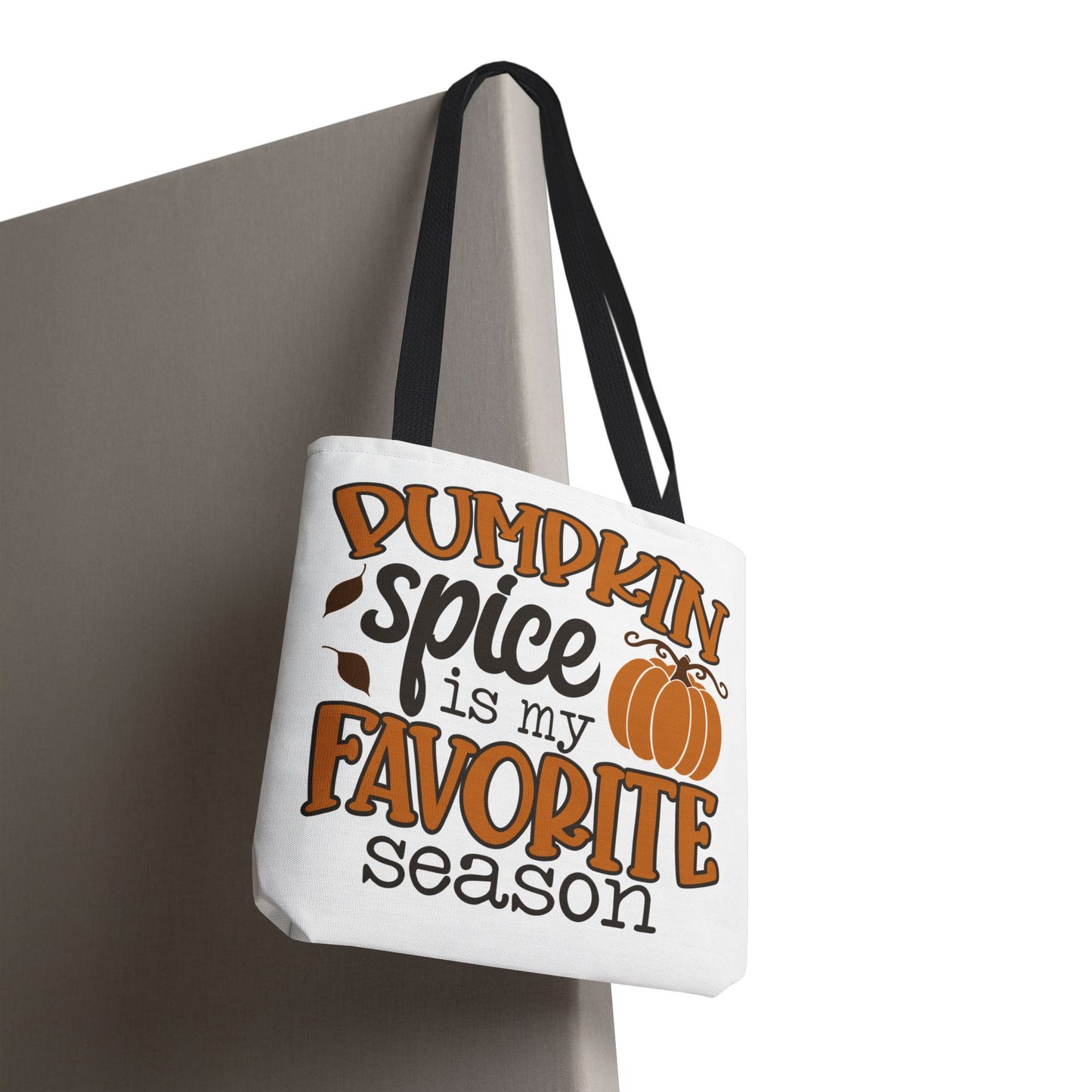 ๐ Pumpkin Spice Is My Favorite Season Tote Bag โ Fall Vibes You Can Carry ๐๐