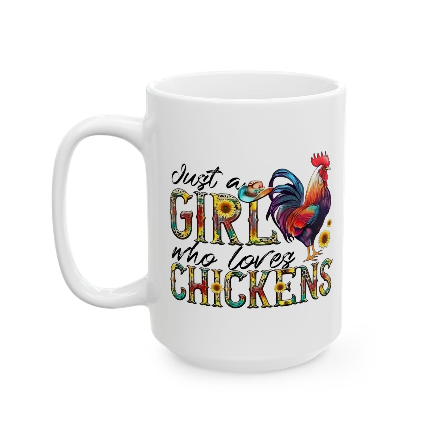 🐔💛 JUST A GIRL WHO LOVES CHICKENS – Cute Cowgirl Chicken Mug (11oz & 15oz)
