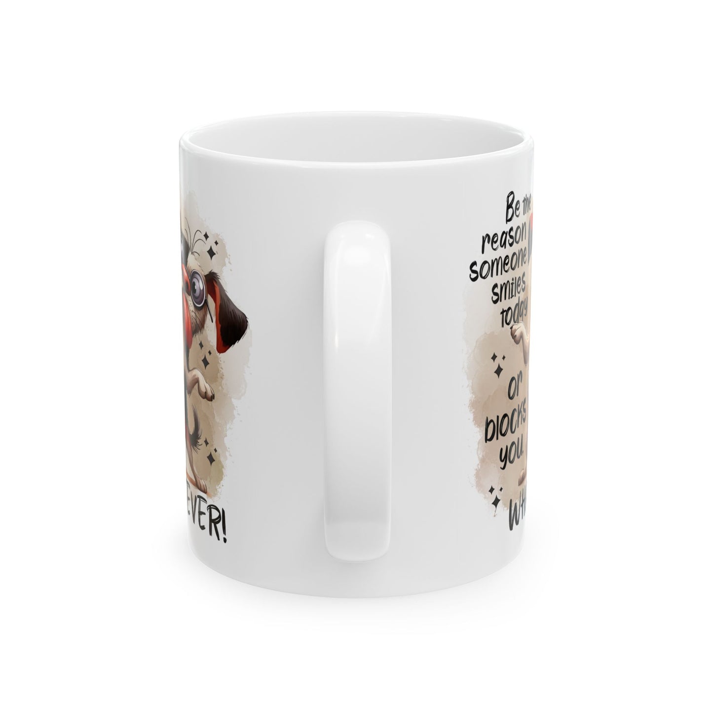 Taza de café "Sé la razón por la que alguien sonríe hoy": ¡un cachorro atrevido con actitud!