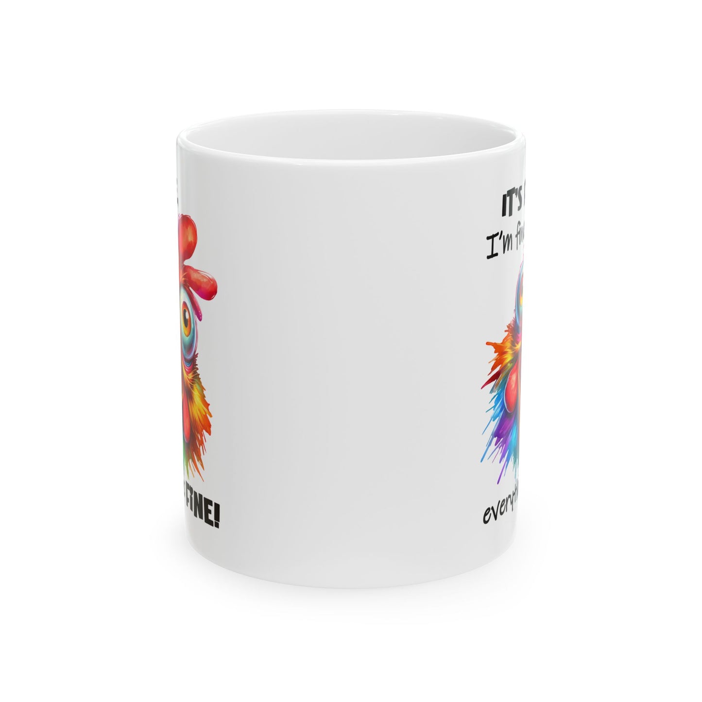 🐔 ¡Está bien! ¡Estoy bien! ¡Todo está bien! – Taza divertida de pollo colorido para días de calor y desastre.