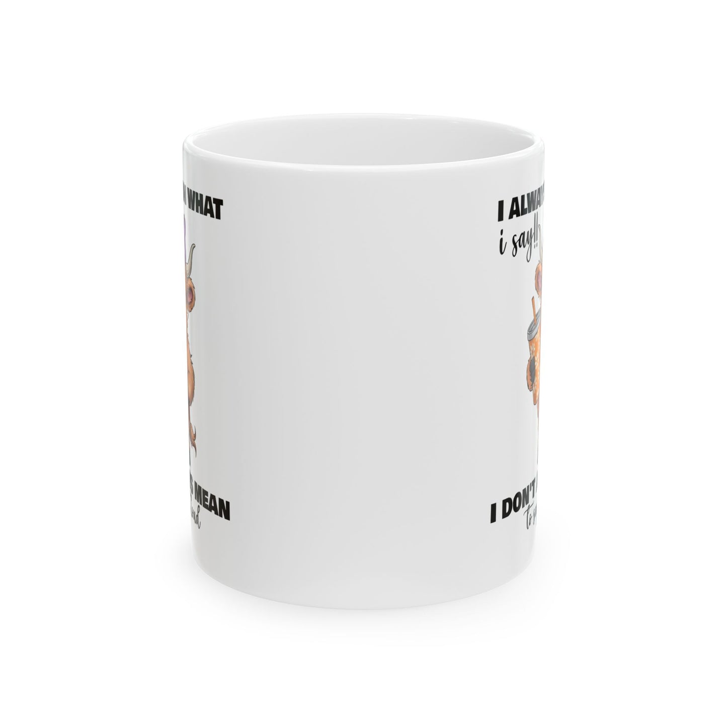 🐮💬 Sassy Highland Cow Mug – “I Always Mean What I Say!!” Funny Cow Lover Gift ☕