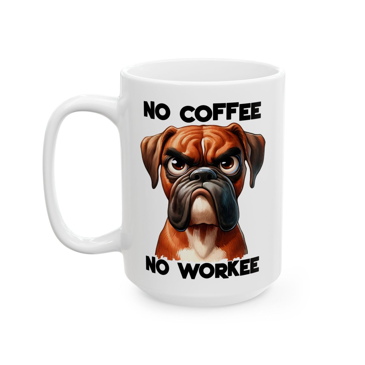 🐶 Sin café, no hay trabajo – Divertida taza de perro bóxer para amantes del café ☕