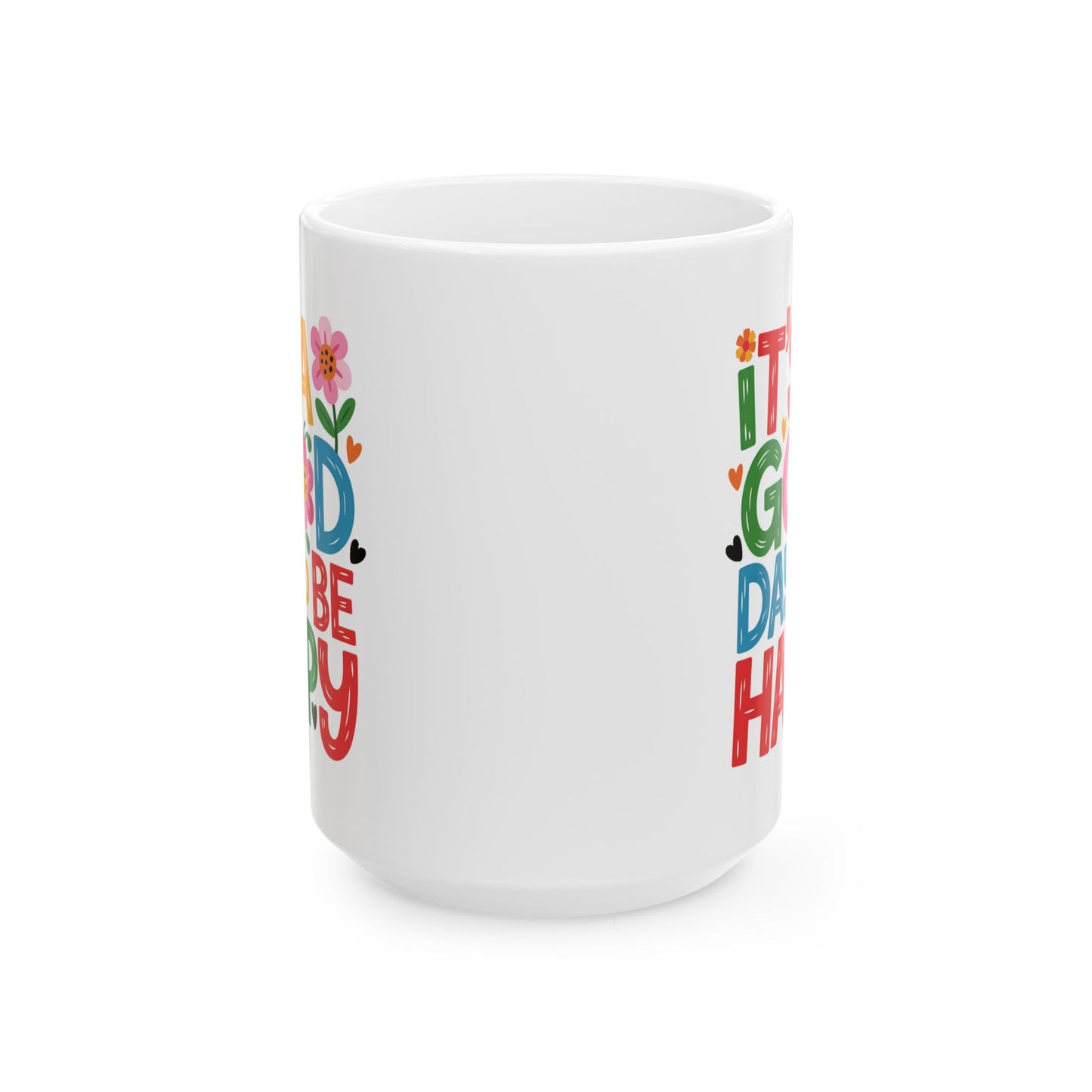 Taza colorida con la frase "Es un buen día para ser feliz"