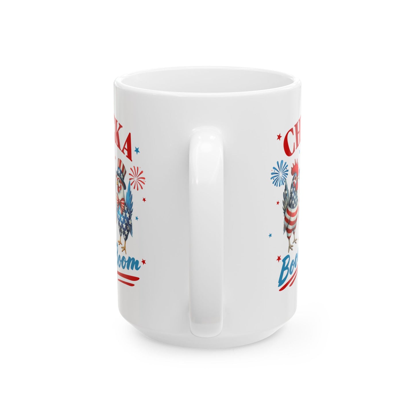 🎆 Chicka Boom Boom Mug – Celebrate with Patriotic Fun! 🇺🇸🐔