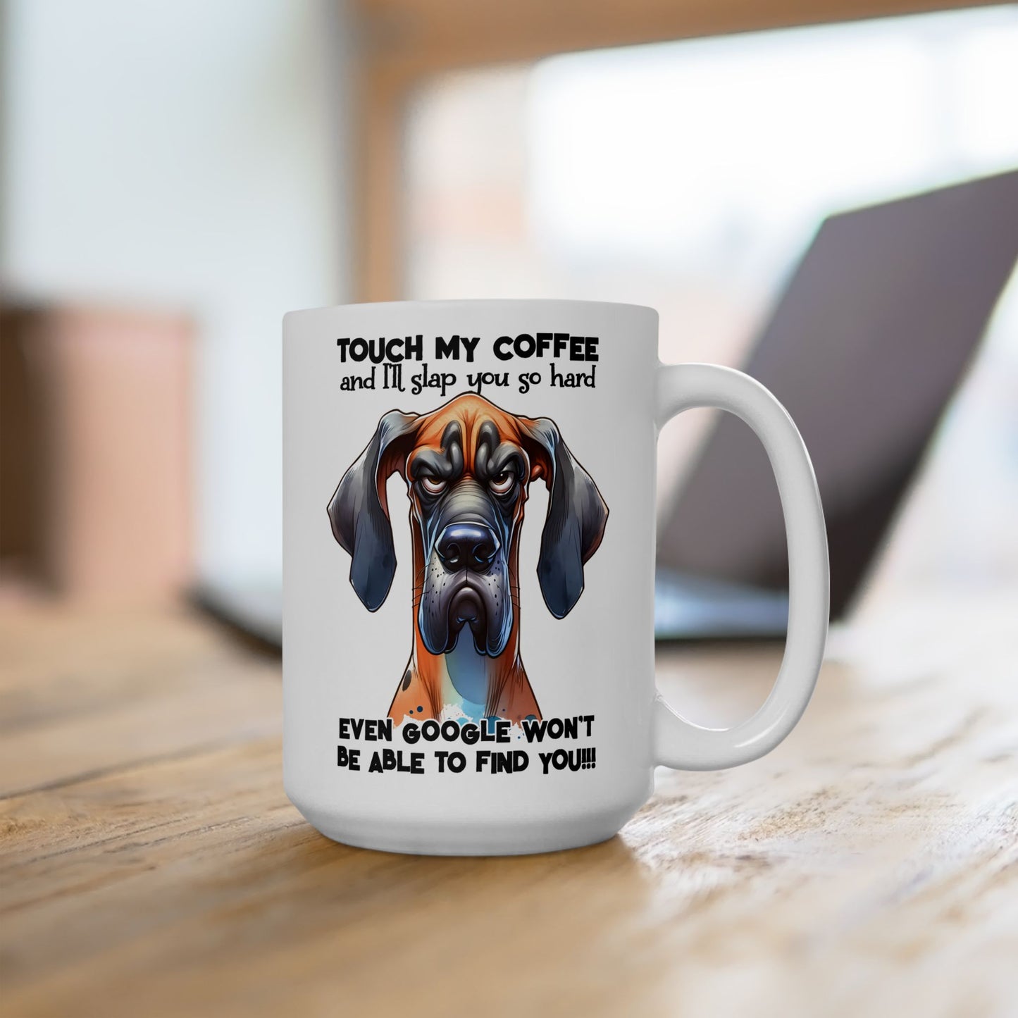 Taza de Gran Danés Feroz y Divertida: “Toca mi Café y te daré una bofetada muy fuerte…” ☕