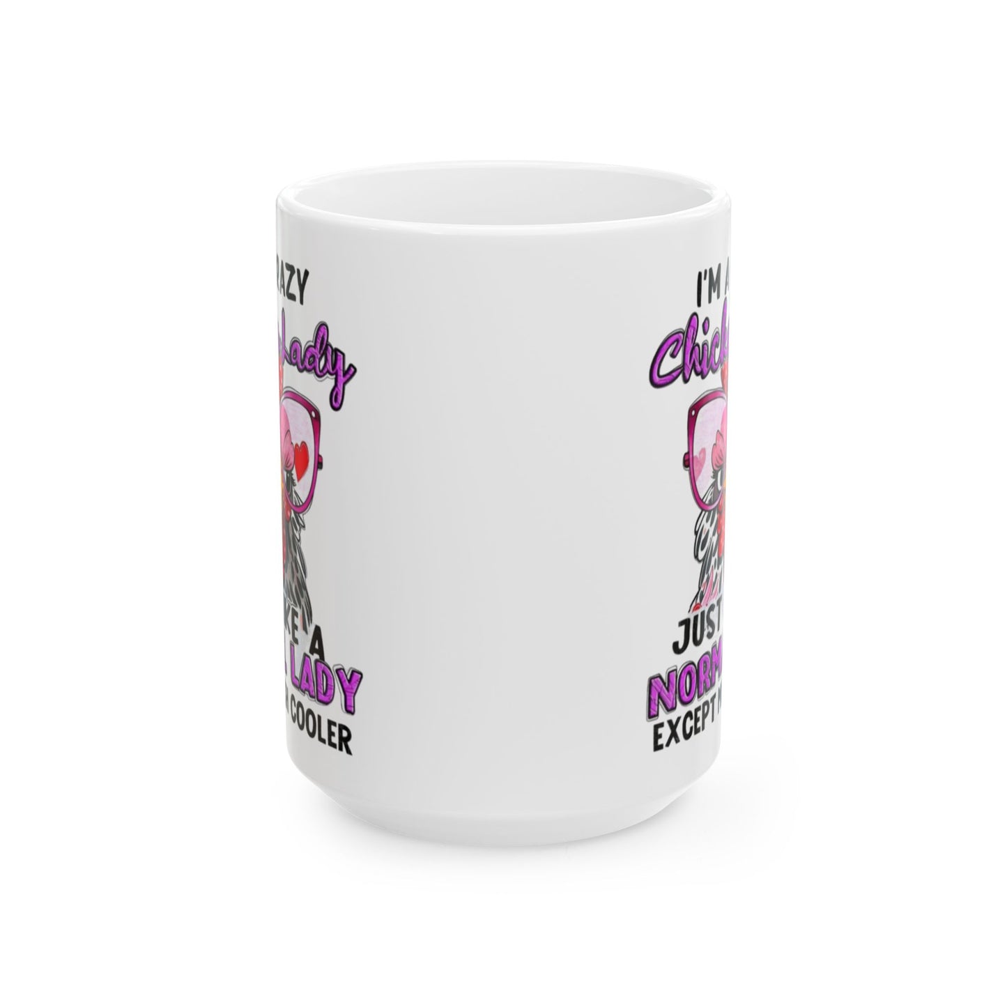 Taza de café "Soy una loca gallina": igual que una dama normal... ¡solo que más genial!